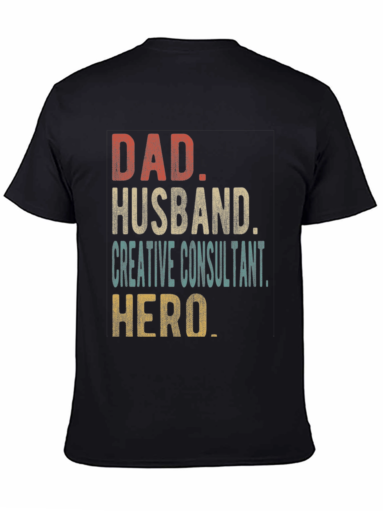 Dad Husband Creative Consultant Hero T-Shirt