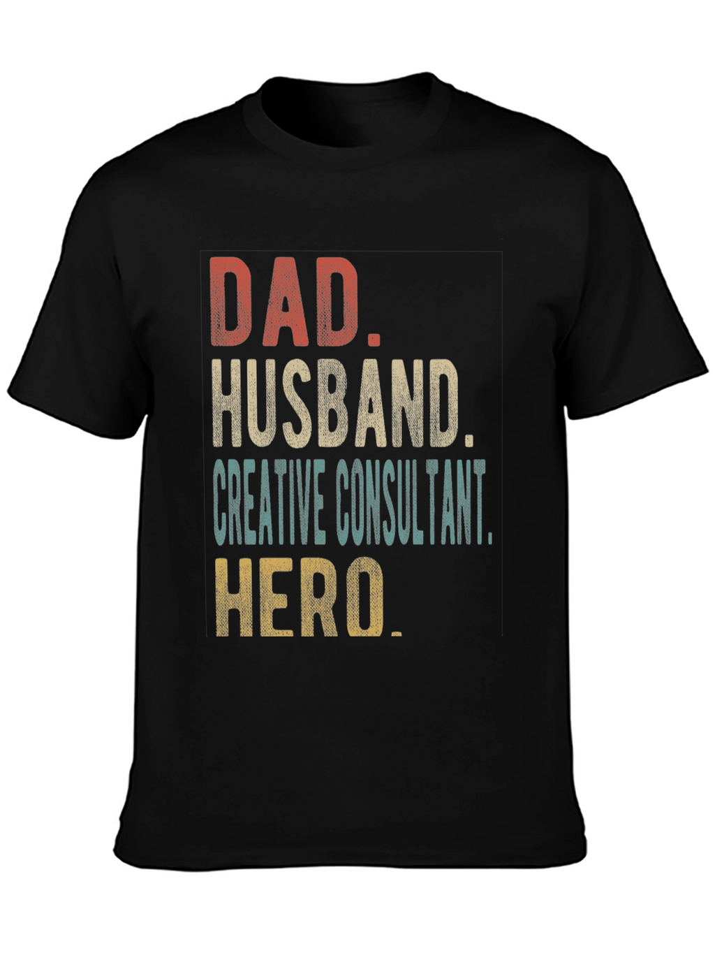 Dad Husband Creative Consultant Hero T-Shirt