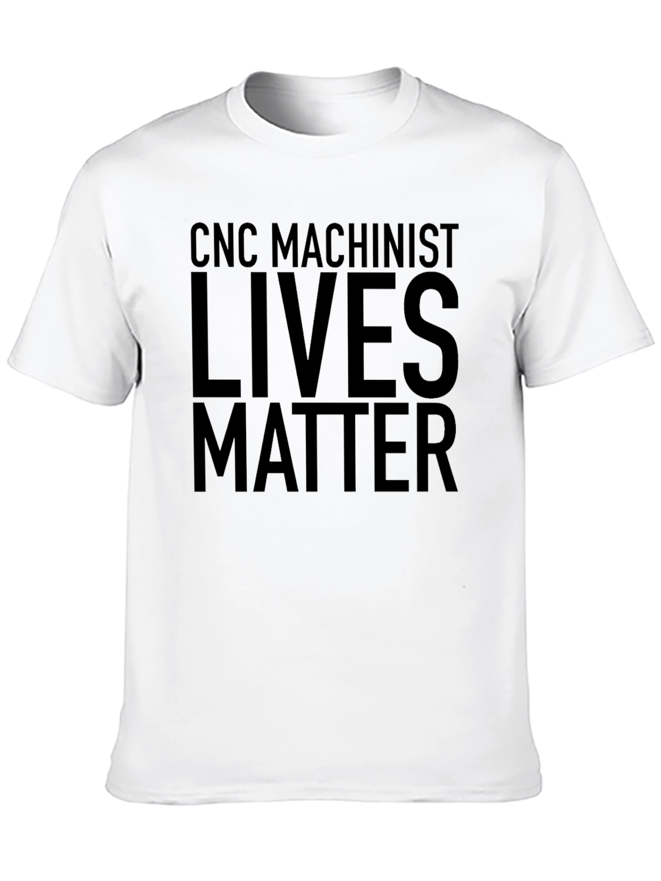 CNC Machinist Lives Matter T-Shirt
