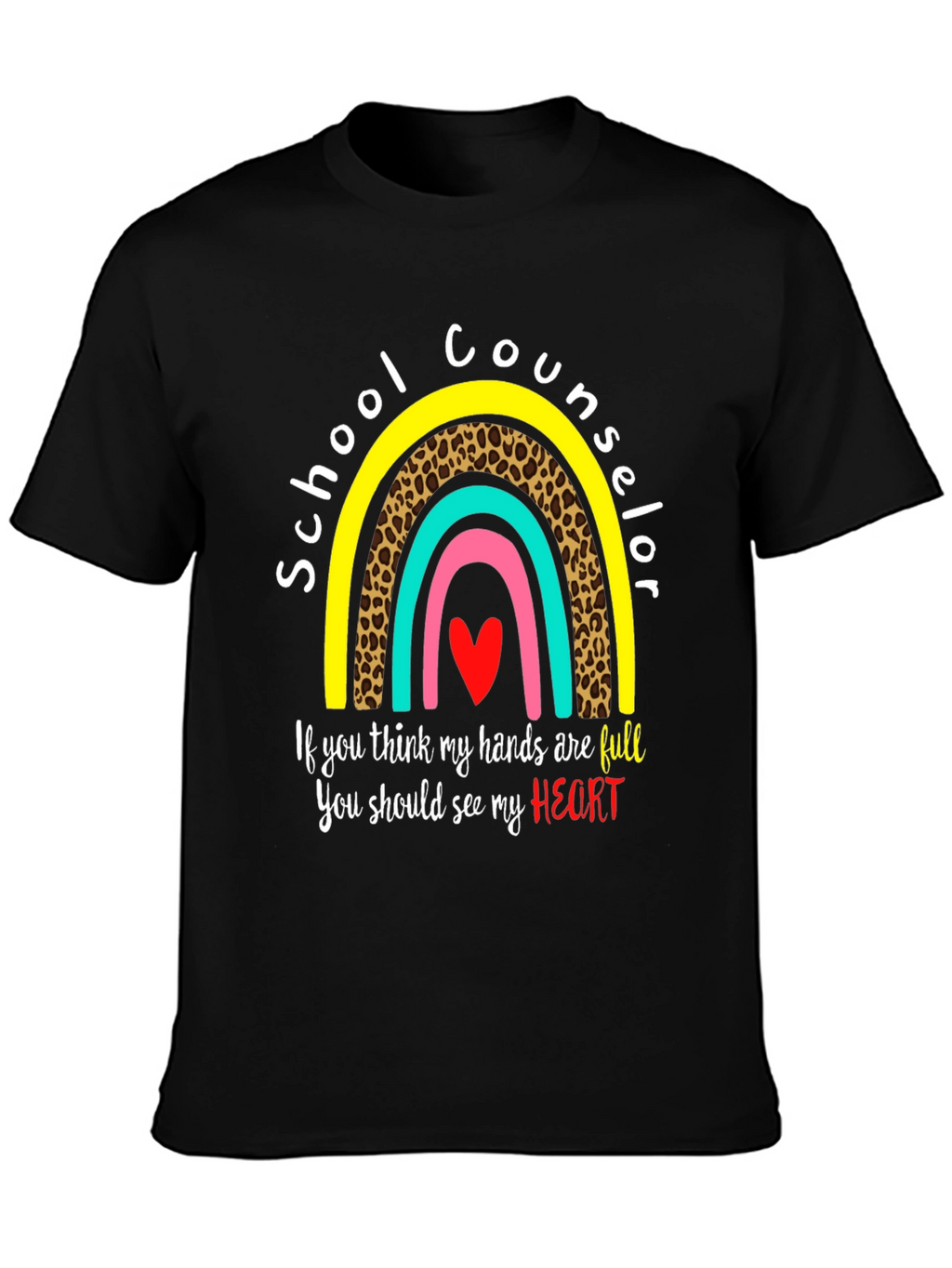 School Counselor T-Shirt: Full Heart Rainbow Design