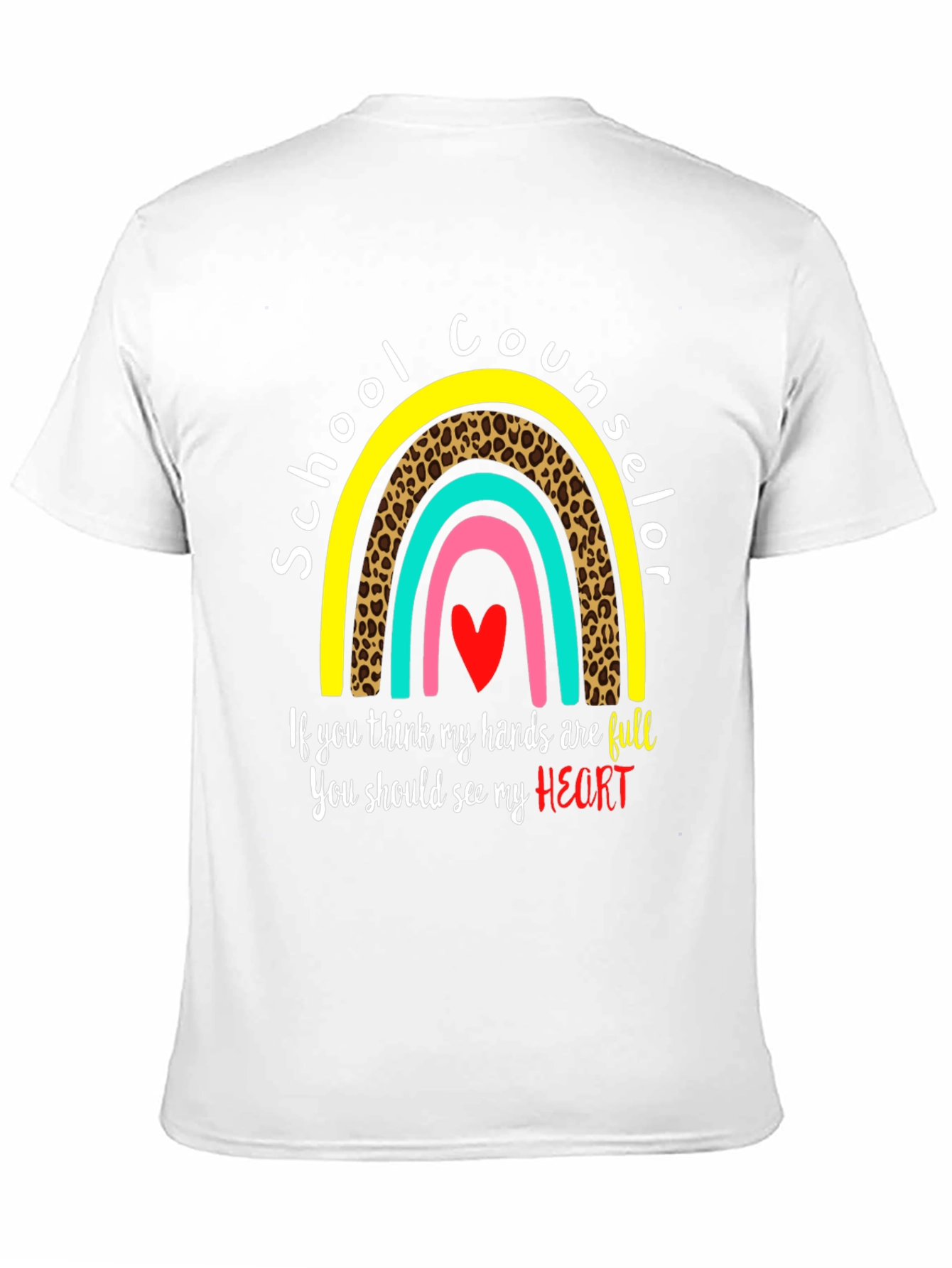 School Counselor T-Shirt: Full Heart Rainbow Design