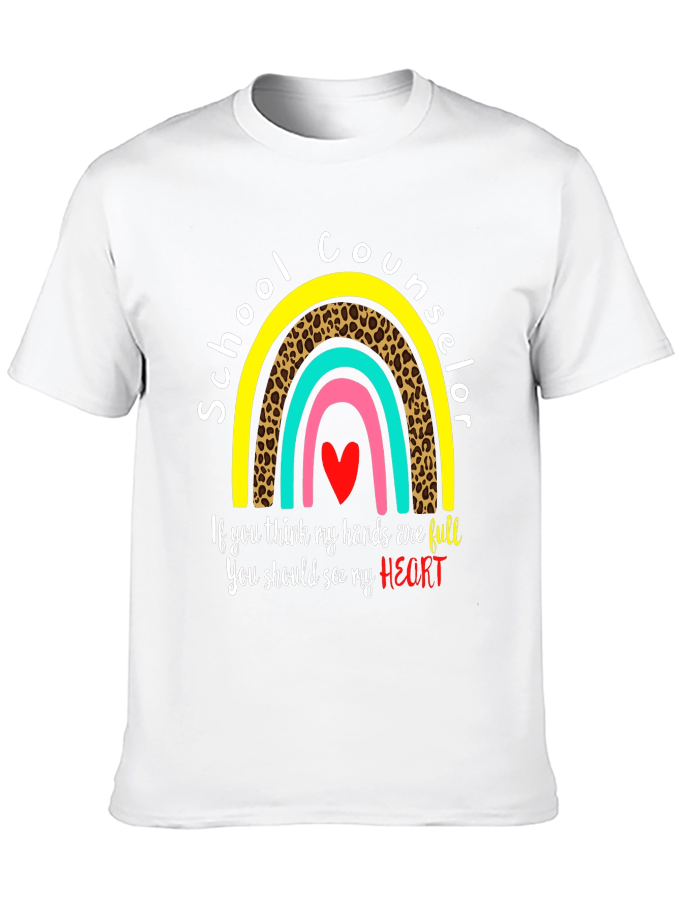 School Counselor T-Shirt: Full Heart Rainbow Design