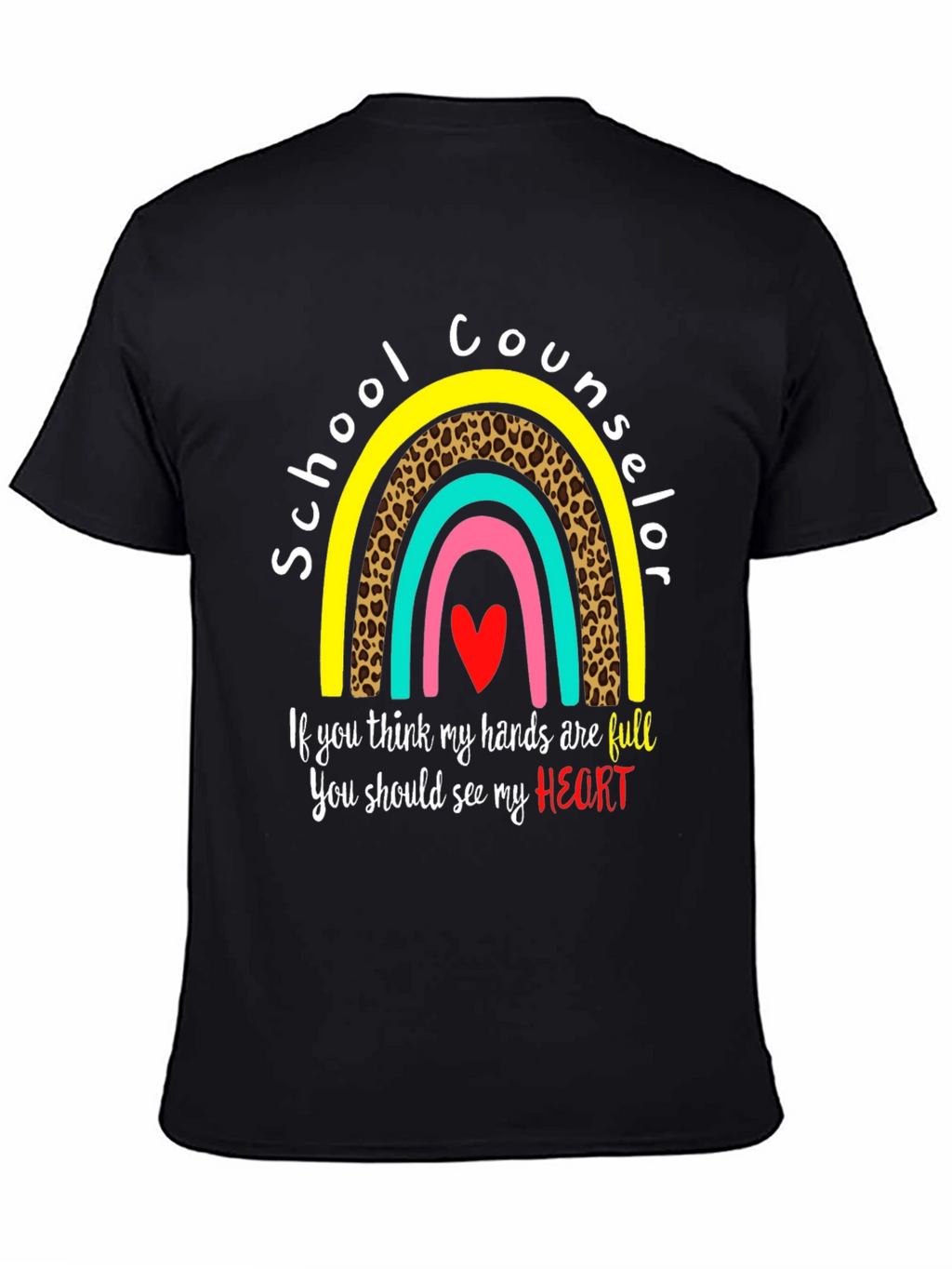 School Counselor T-Shirt: Full Heart Rainbow Design