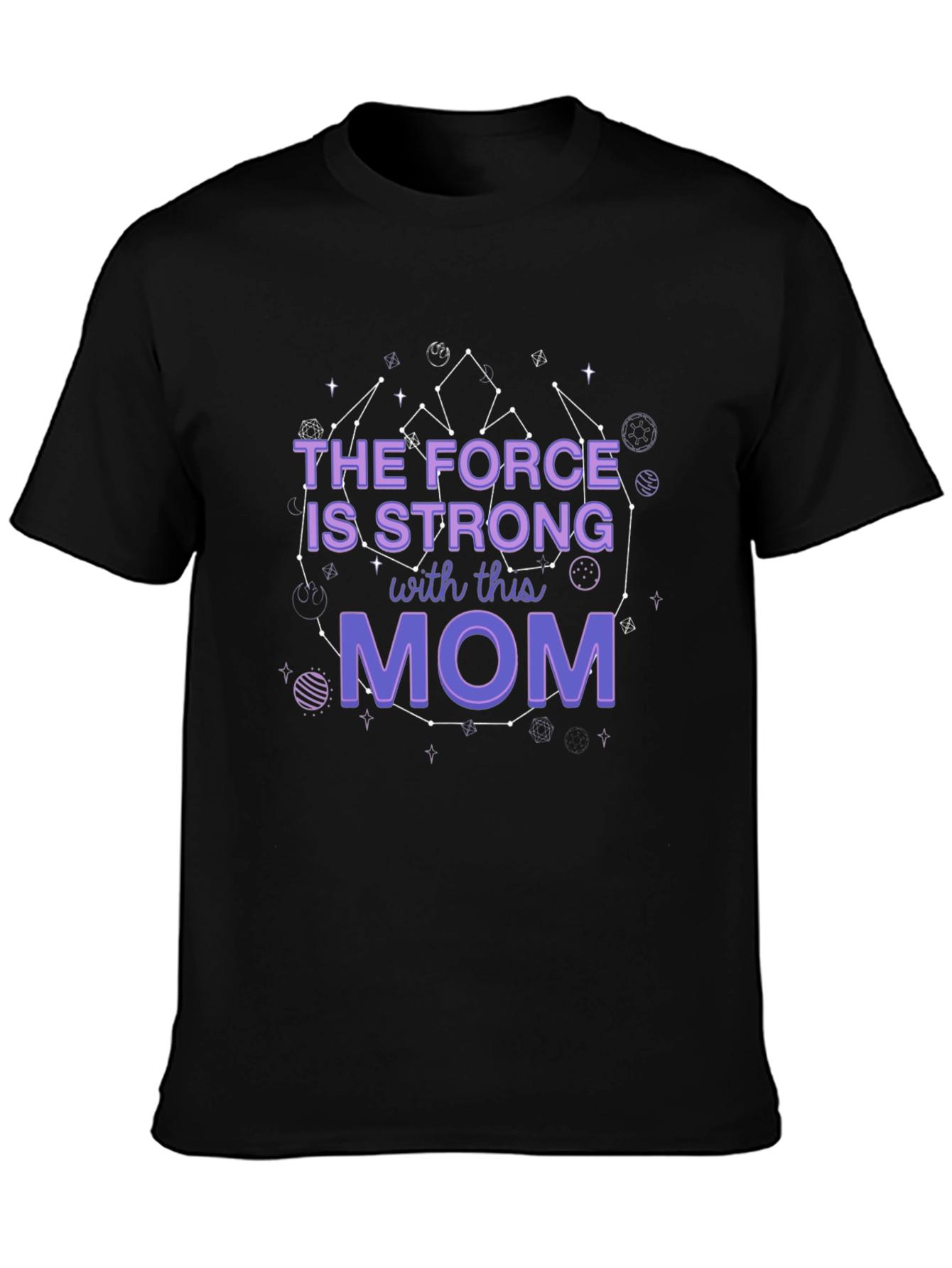 Force is Strong Mom T-Shirt - Star Wars Inspired Tee