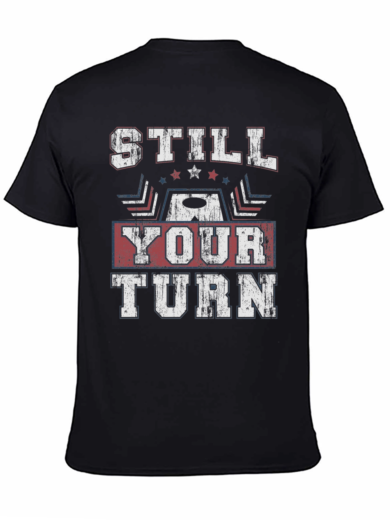 Still Your Turn Graphic T-Shirt