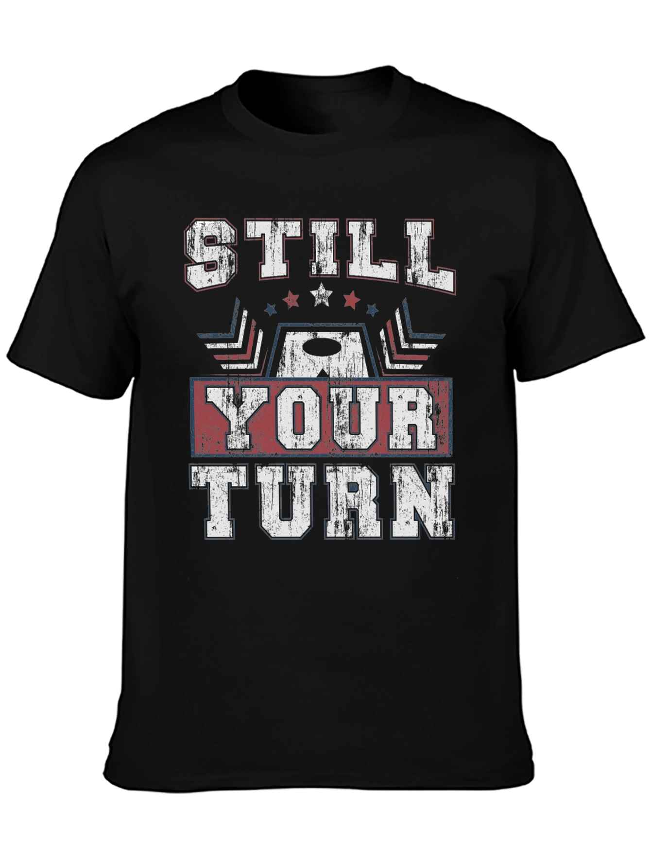 Still Your Turn Graphic T-Shirt