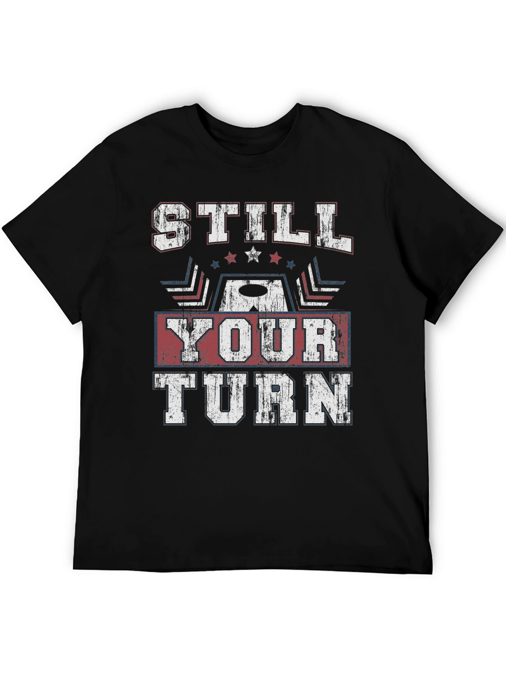 Still Your Turn Graphic T-Shirt