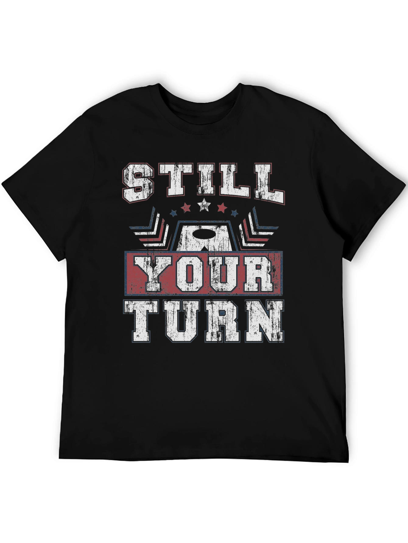Still Your Turn Graphic T-Shirt
