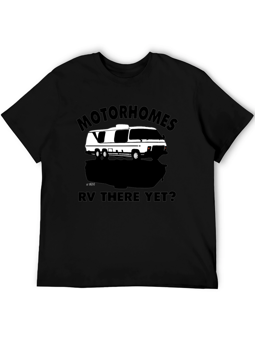 Motorhomes RV There Yet? Graphic T-Shirt