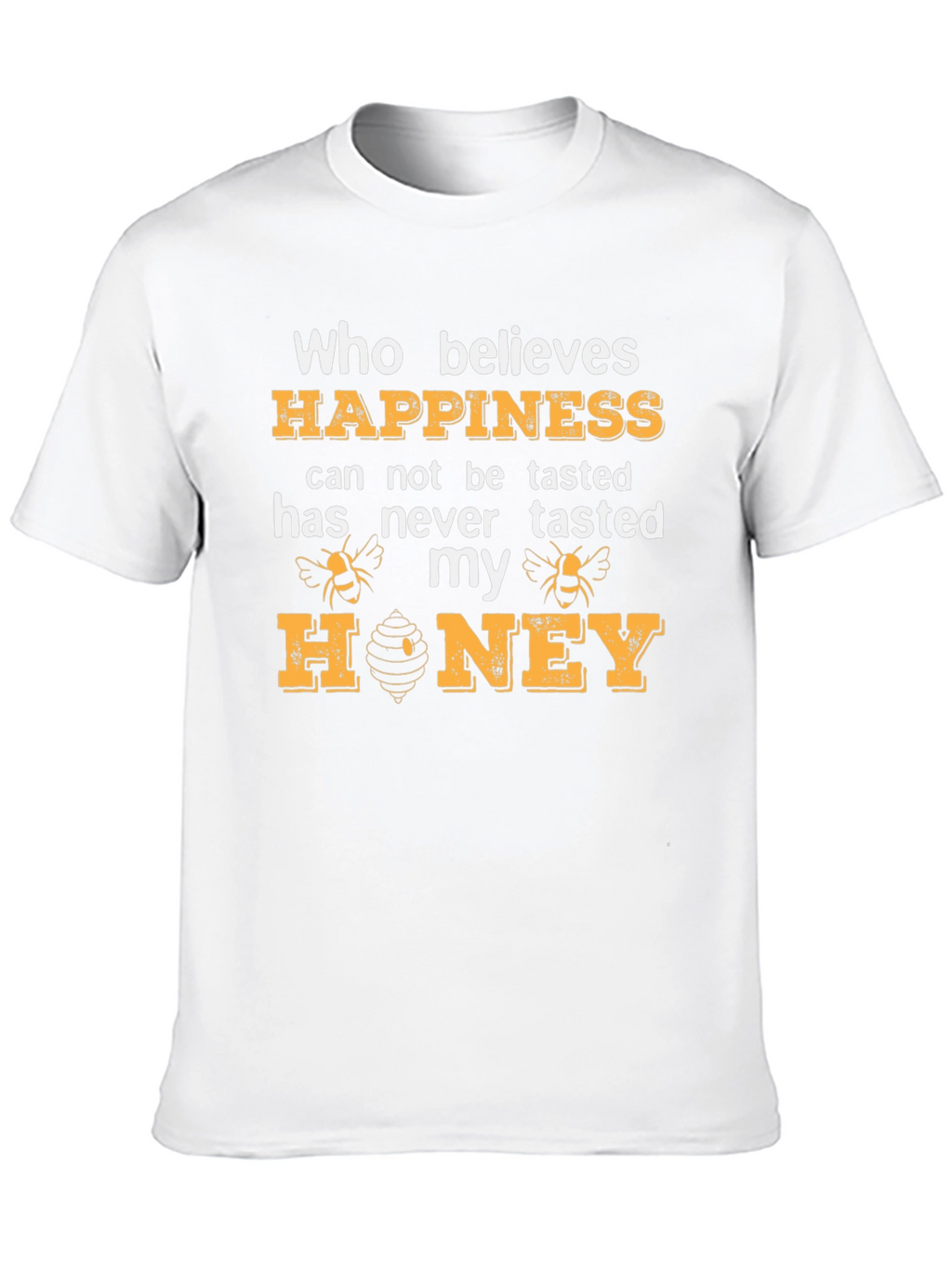Happiness Honey T-Shirt