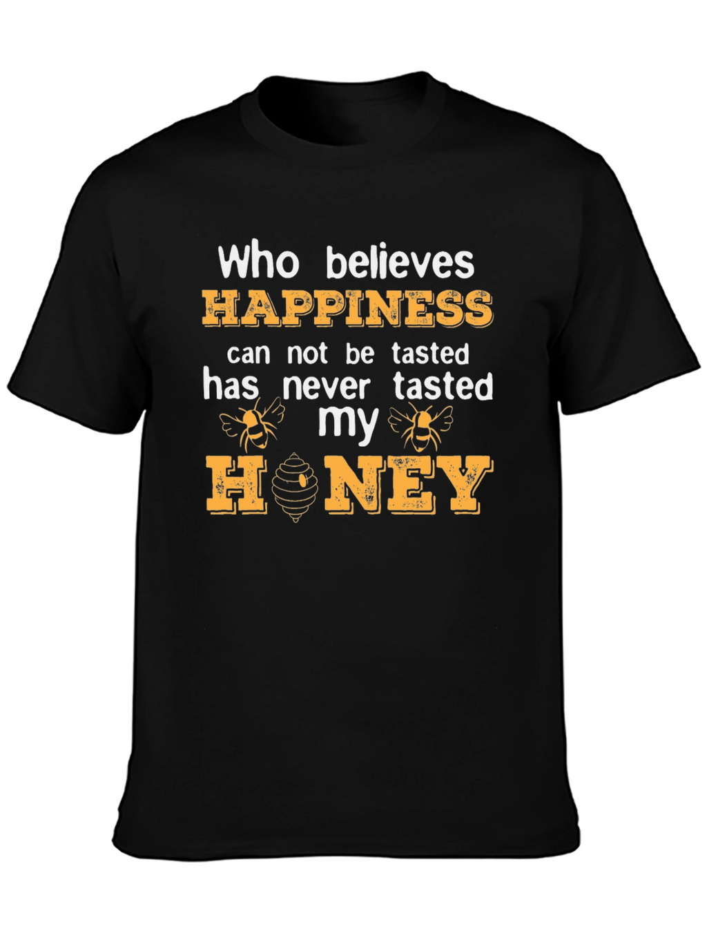 Happiness Honey T-Shirt