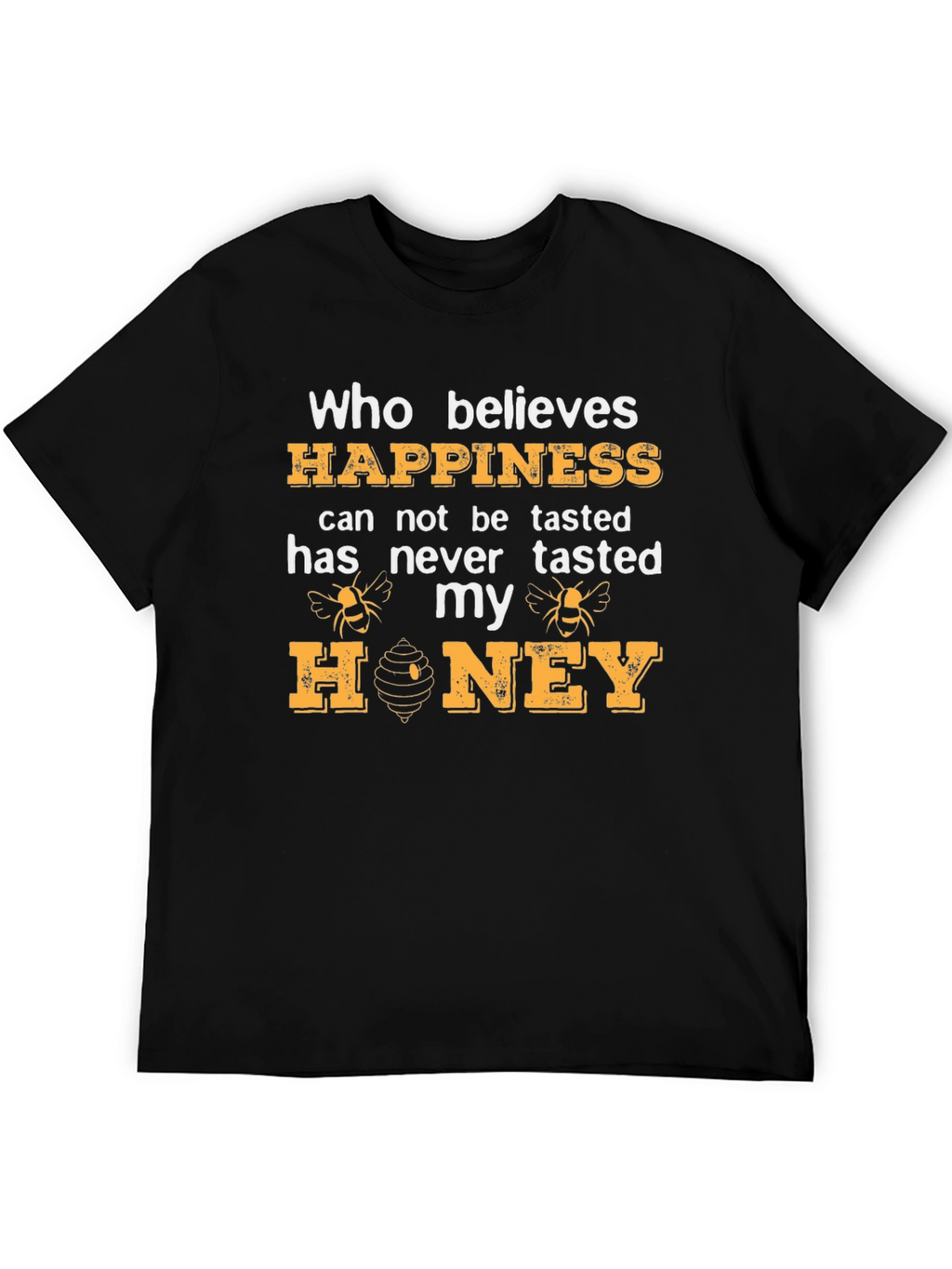 Happiness Honey T-Shirt