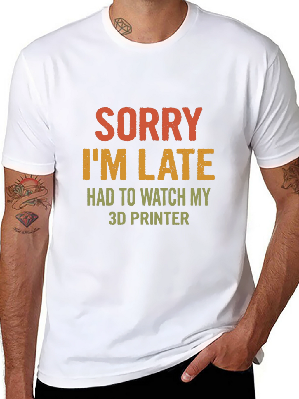 Sorry Im Late 3D Printer T-Shirt