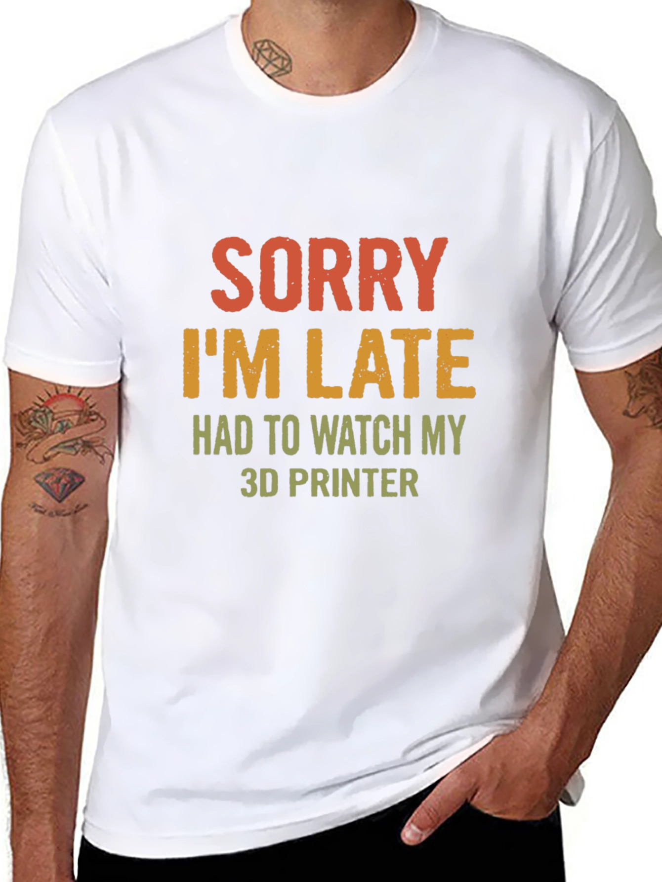 Sorry Im Late 3D Printer T-Shirt