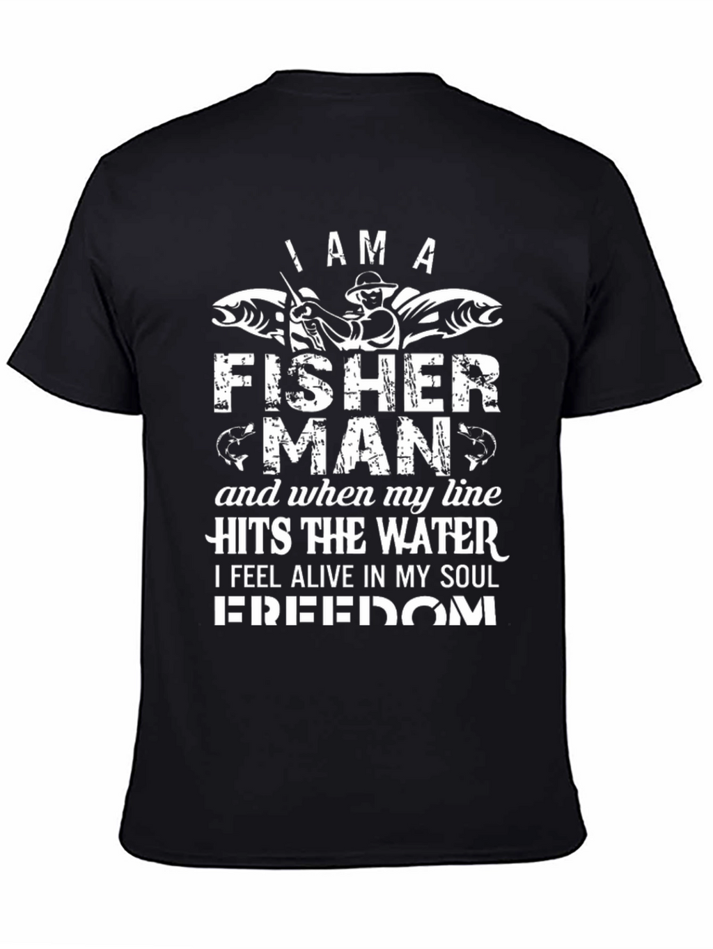 I am a Fisherman Graphic Tee