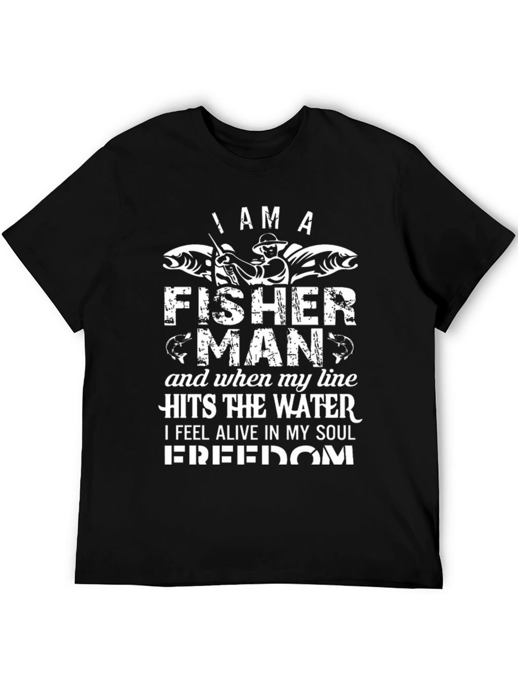 I am a Fisherman Graphic Tee