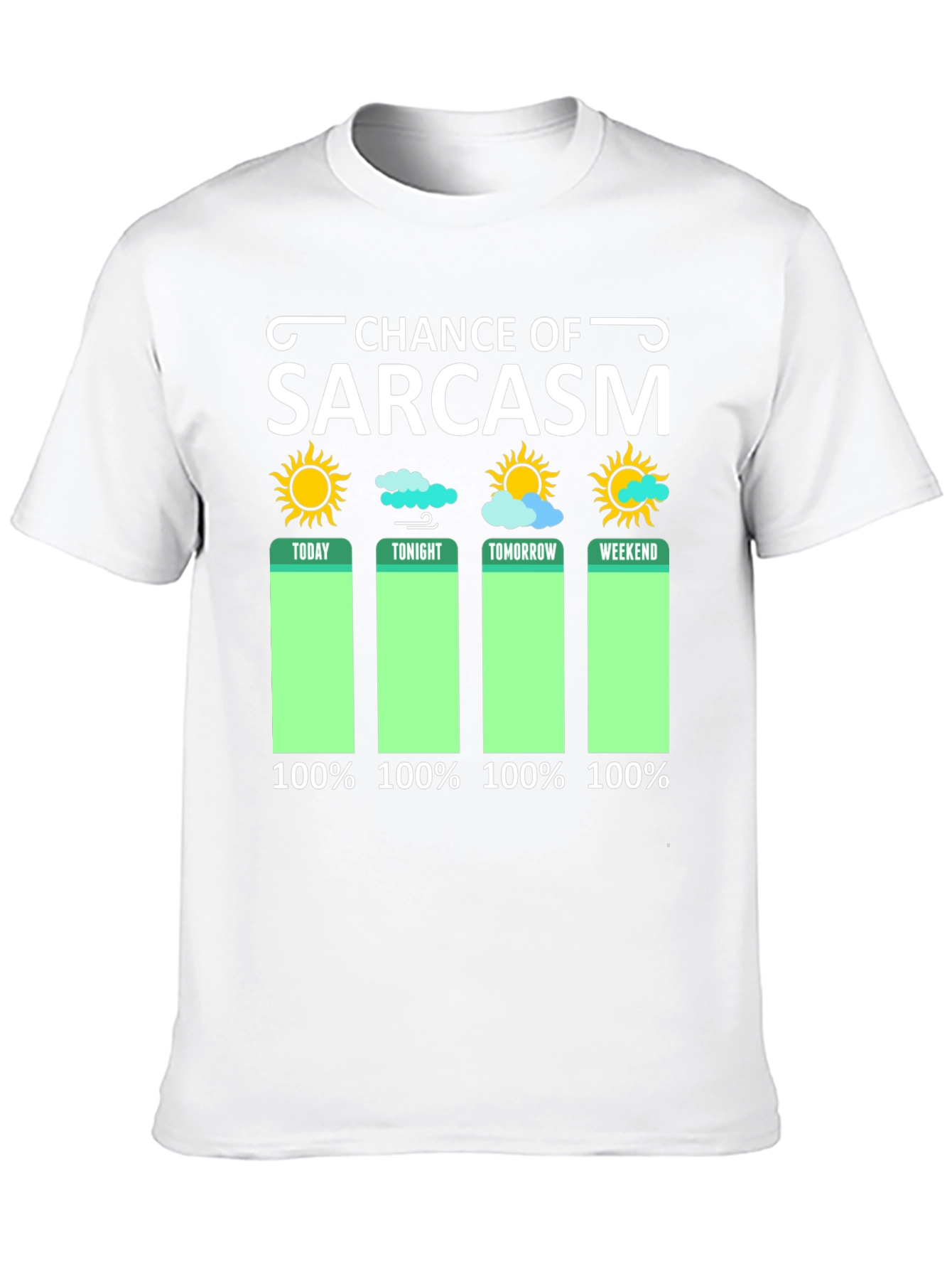 Sarcasm Weather Forecast Graphic Tee