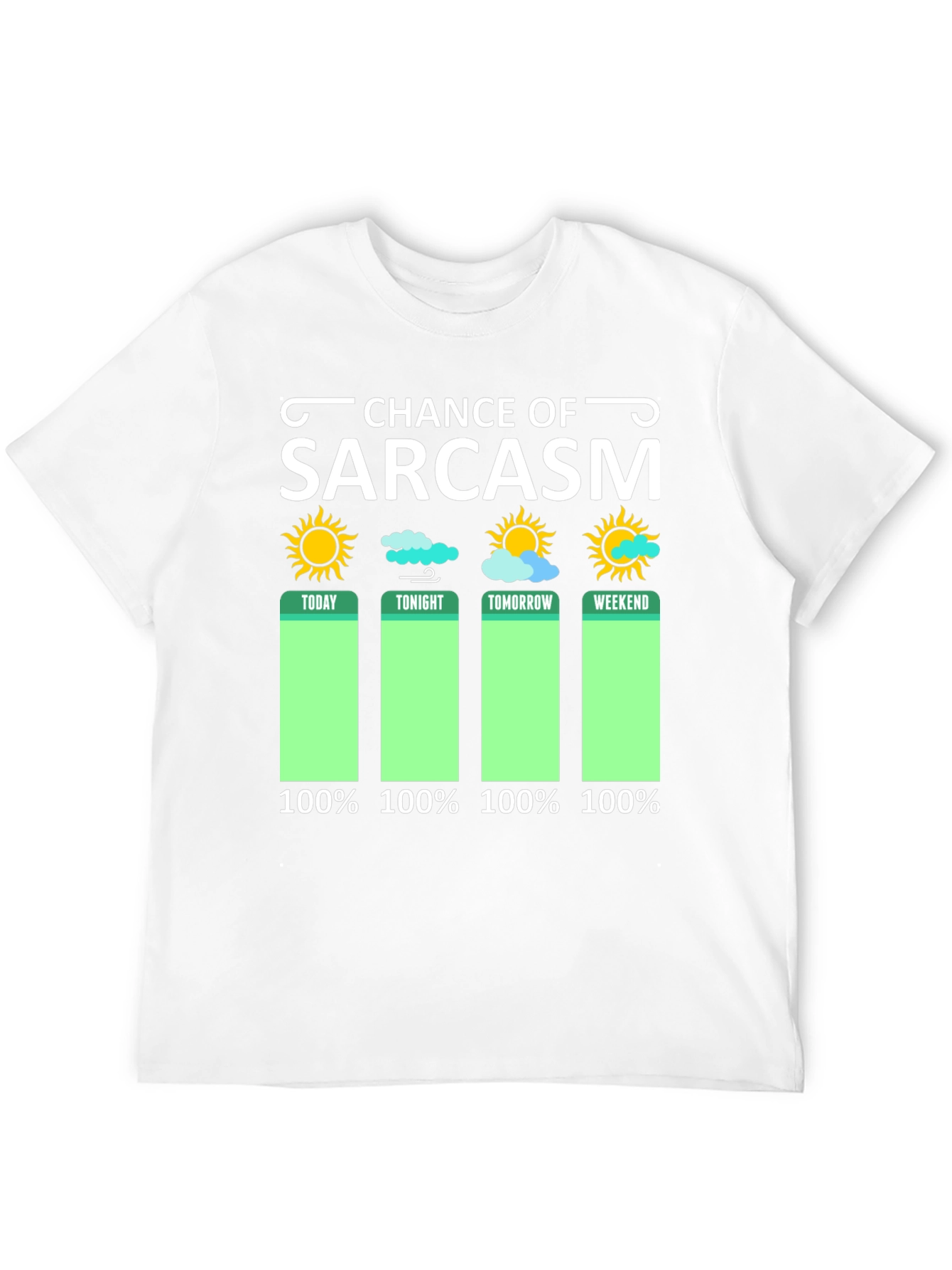 Sarcasm Weather Forecast Graphic Tee