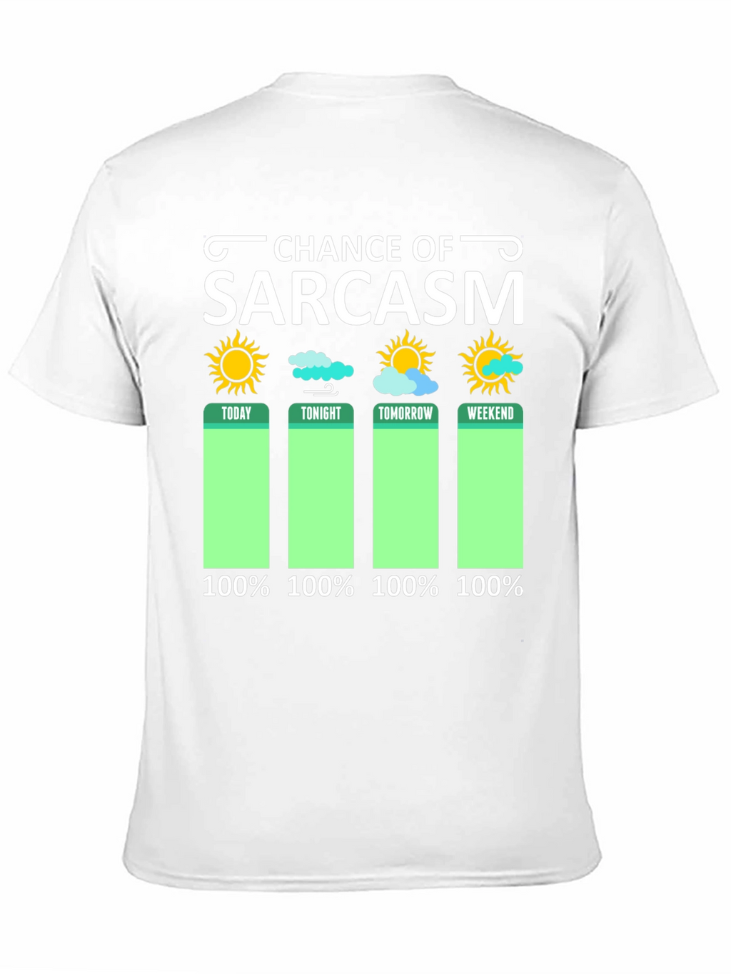 Sarcasm Weather Forecast Graphic Tee