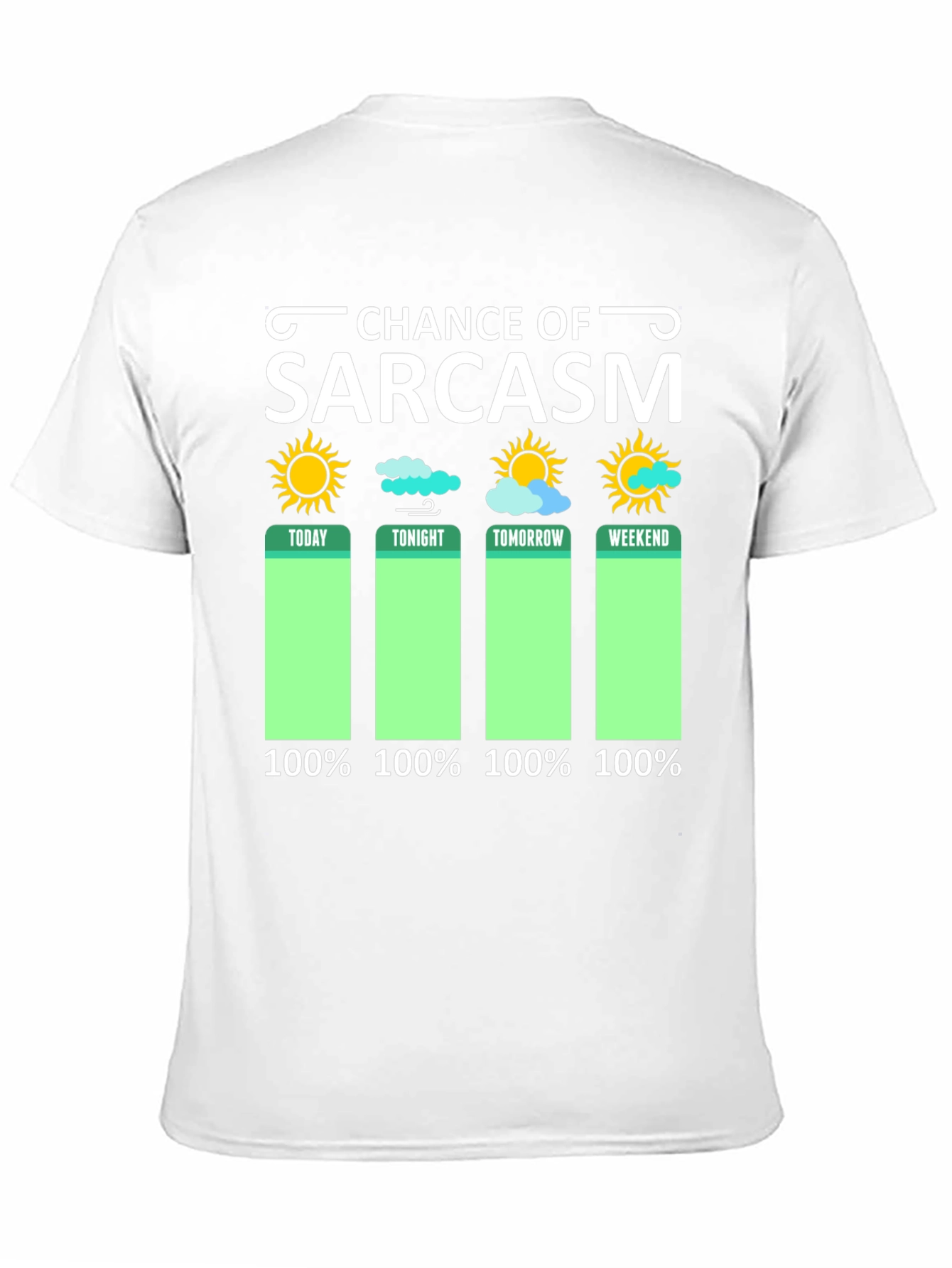 Sarcasm Weather Forecast Graphic Tee