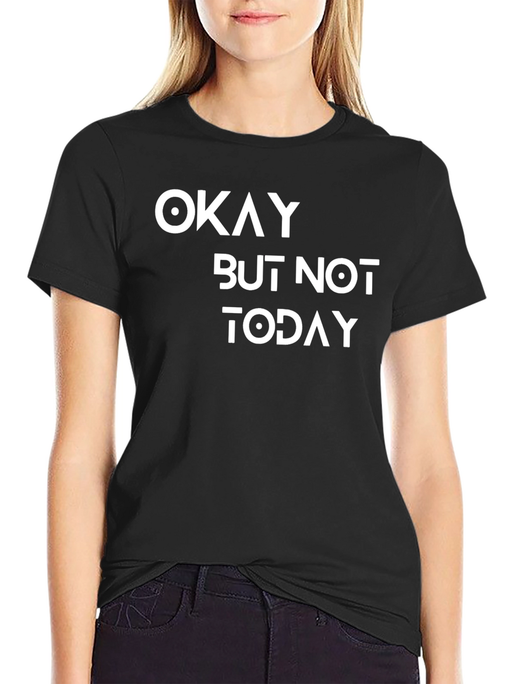 Okay But Not Today Graphic Tee