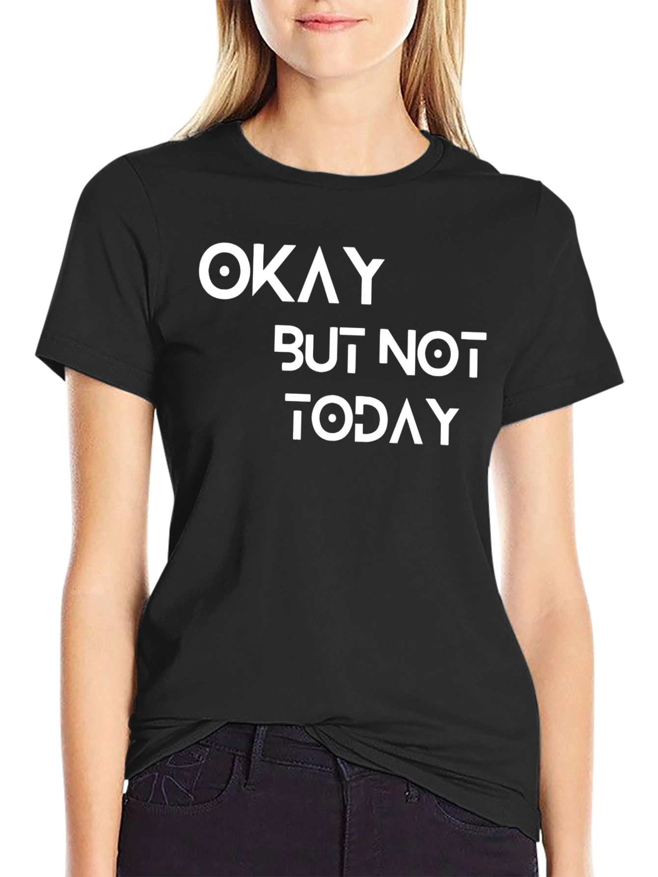 Okay But Not Today Graphic Tee