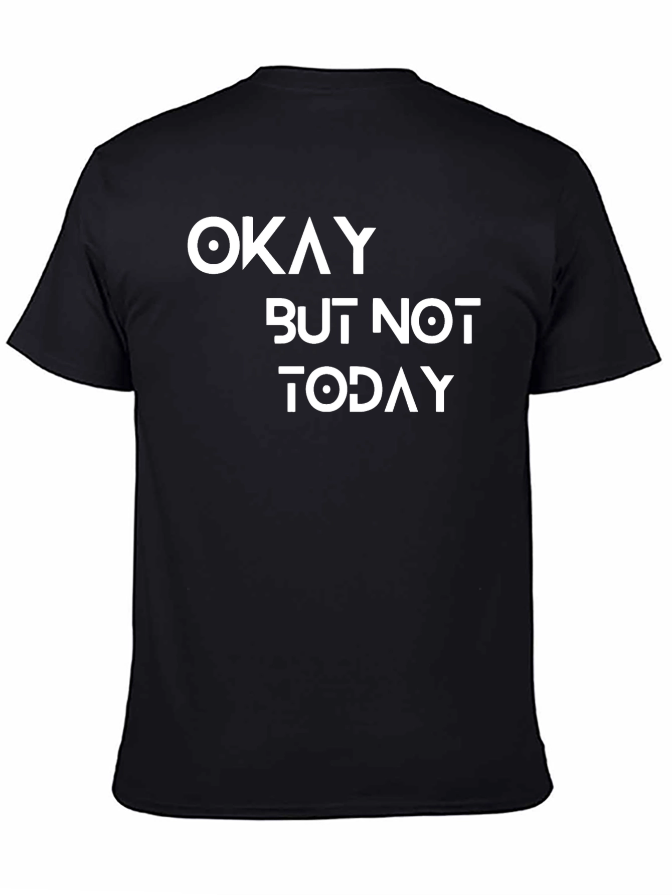 Okay But Not Today Graphic Tee