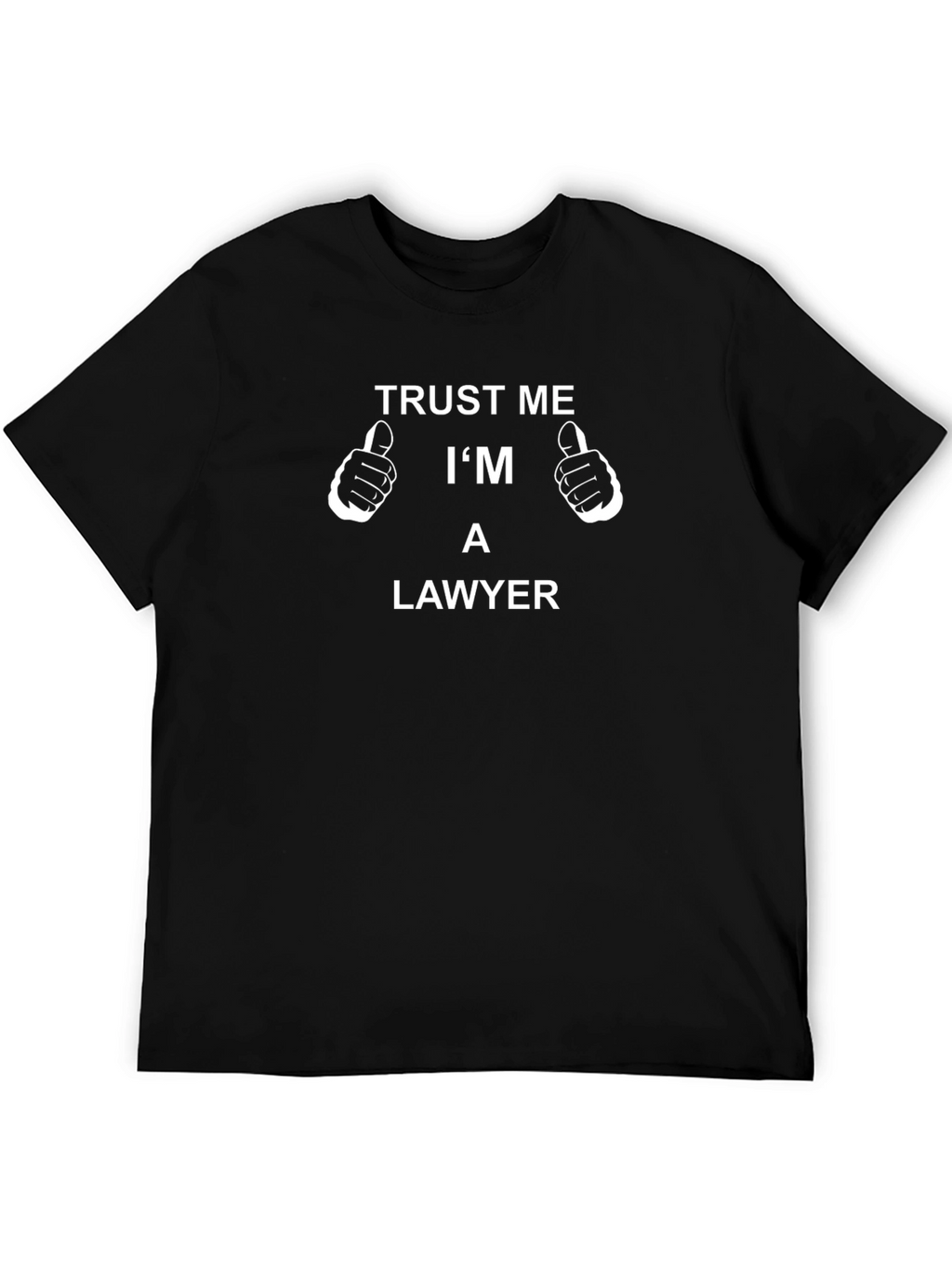 Trust Me Im a Lawyer T-Shirt
