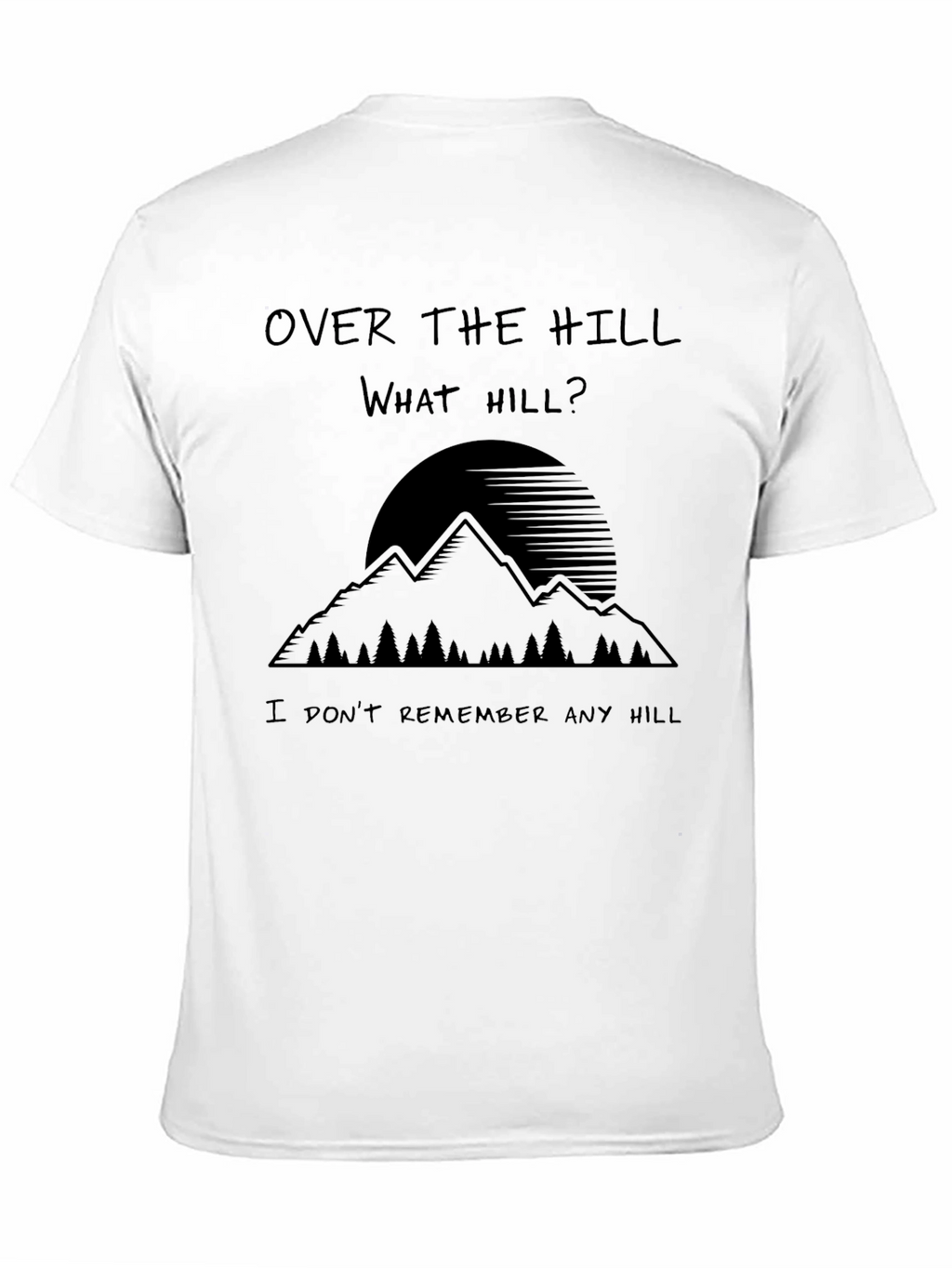 Over The Hill What Hill Mens Black Graphic Tee