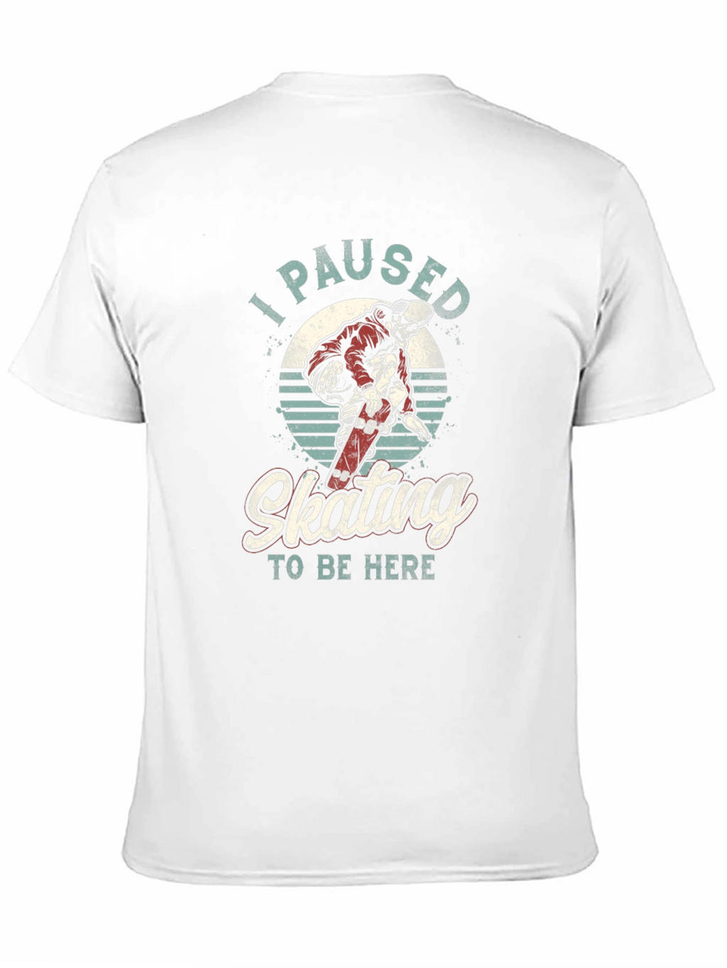 I Paused Skating T-Shirt