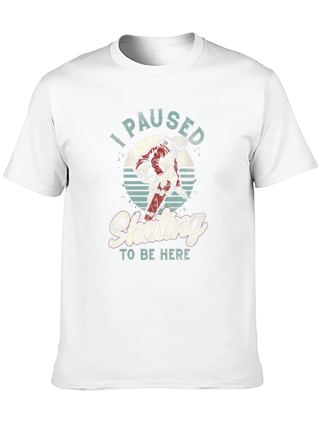 I Paused Skating T-Shirt