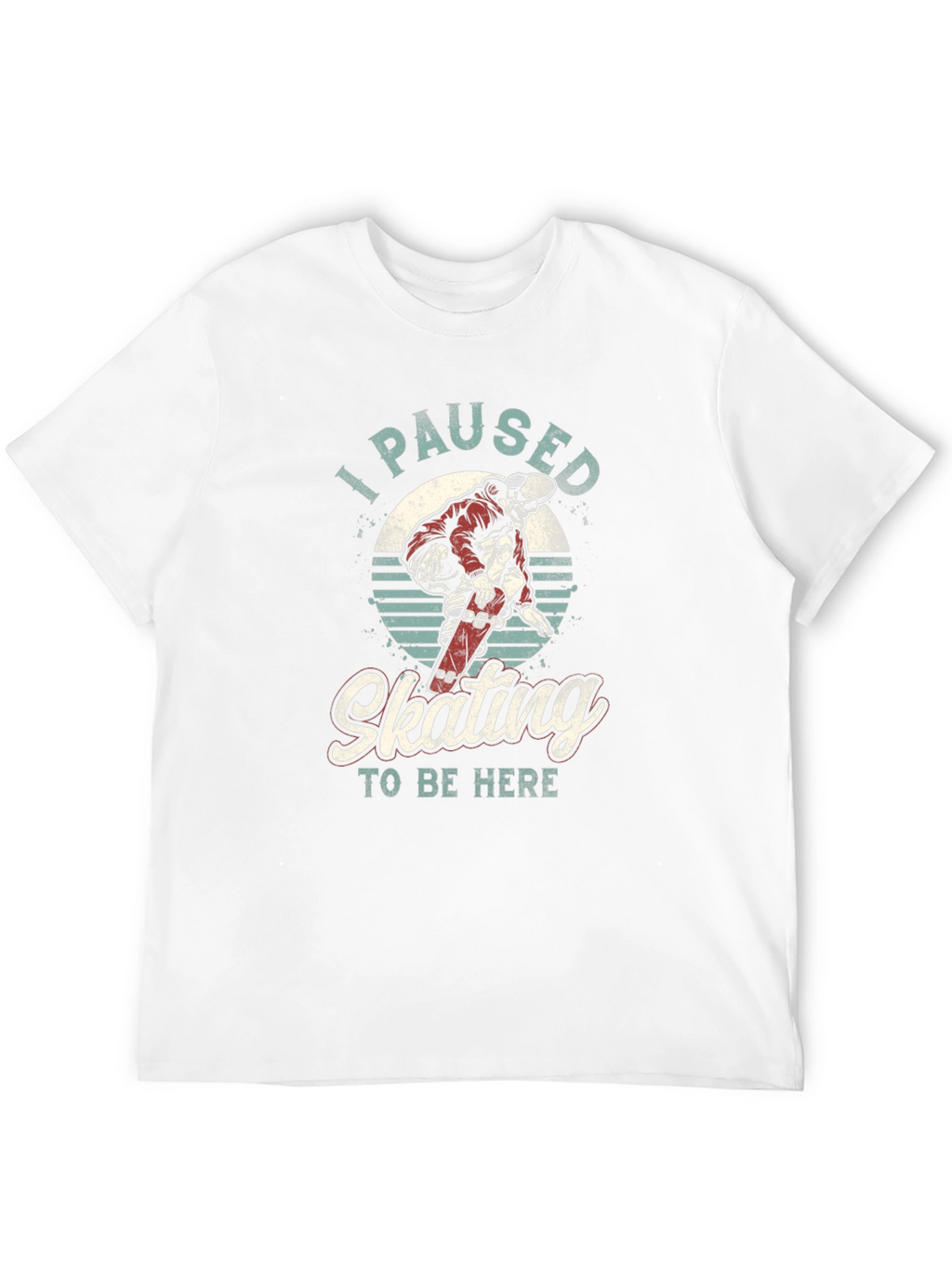 I Paused Skating T-Shirt