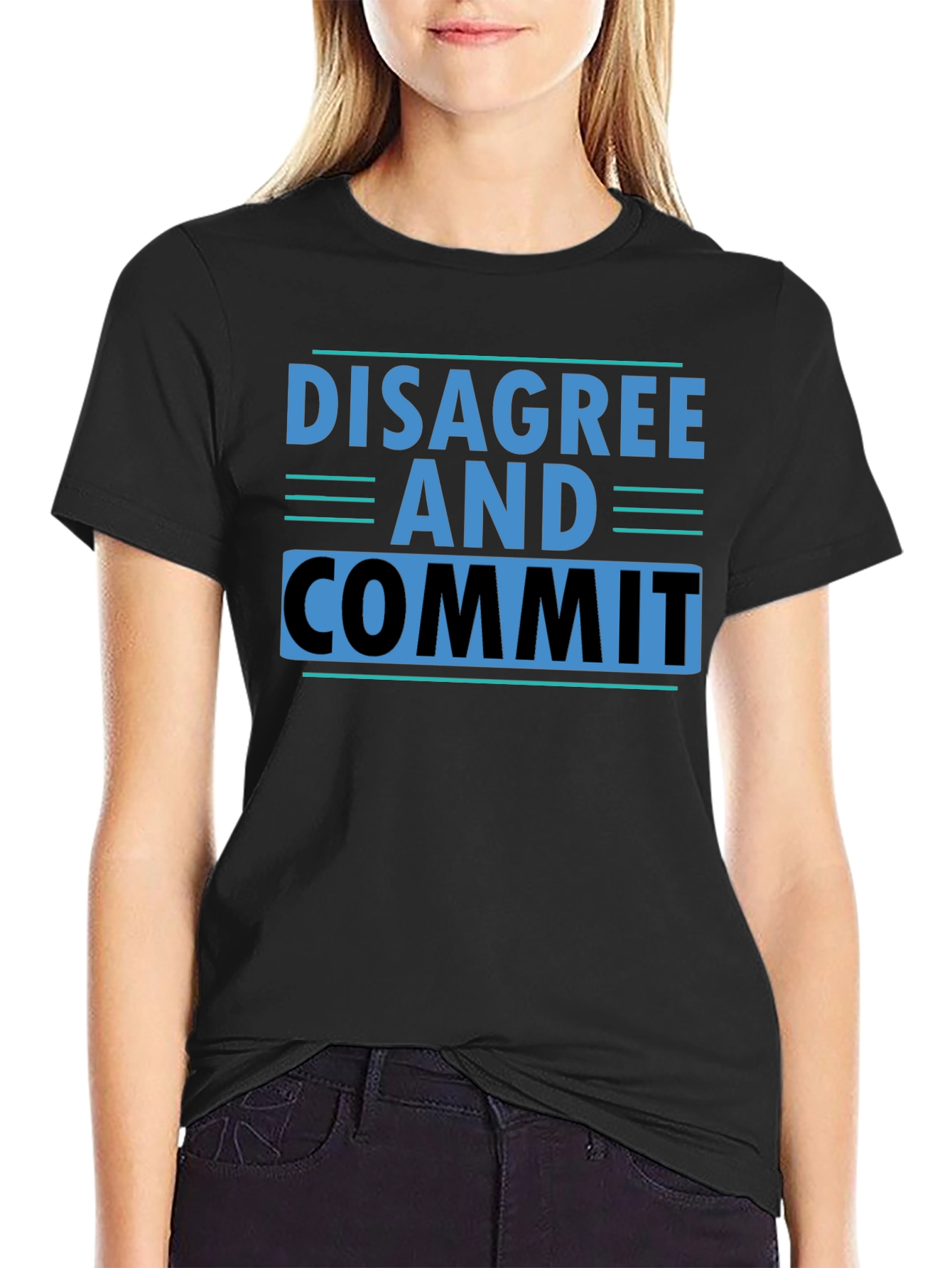 Disagree and Commit T-Shirt