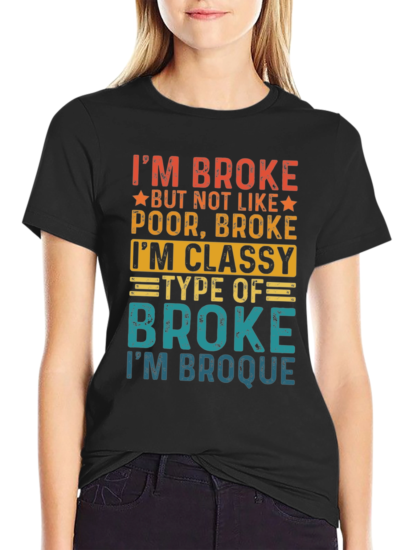 Classy Broke T-Shirt - Im Broque Funny Tee
