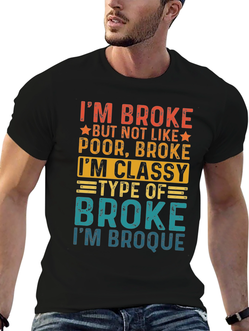 Classy Broke T-Shirt - Im Broque Funny Tee