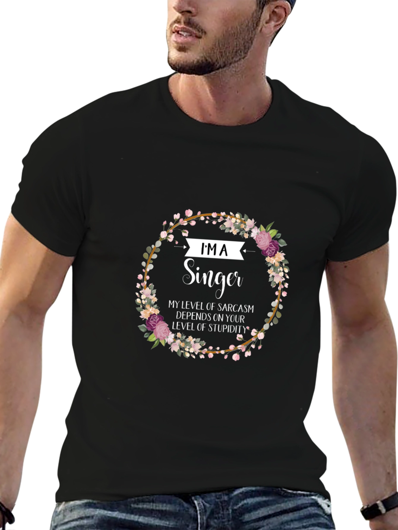 Im A Singer Sarcastic Floral T-Shirt