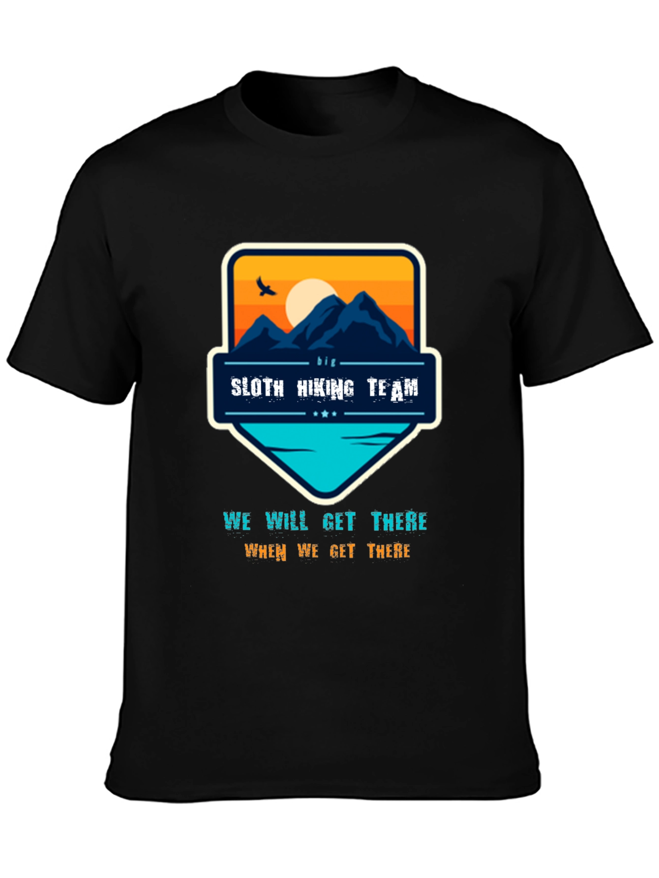 Sloth Hiking Team Tee - We Will Get There Graphic T-Shirt