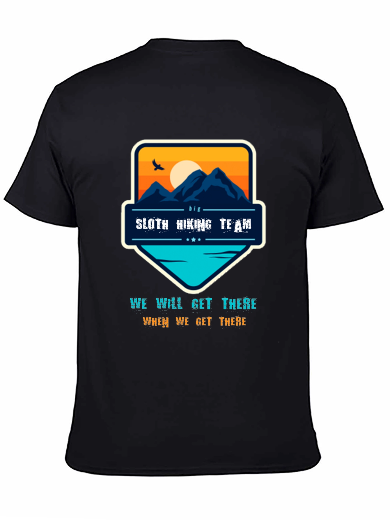 Sloth Hiking Team Tee - We Will Get There Graphic T-Shirt