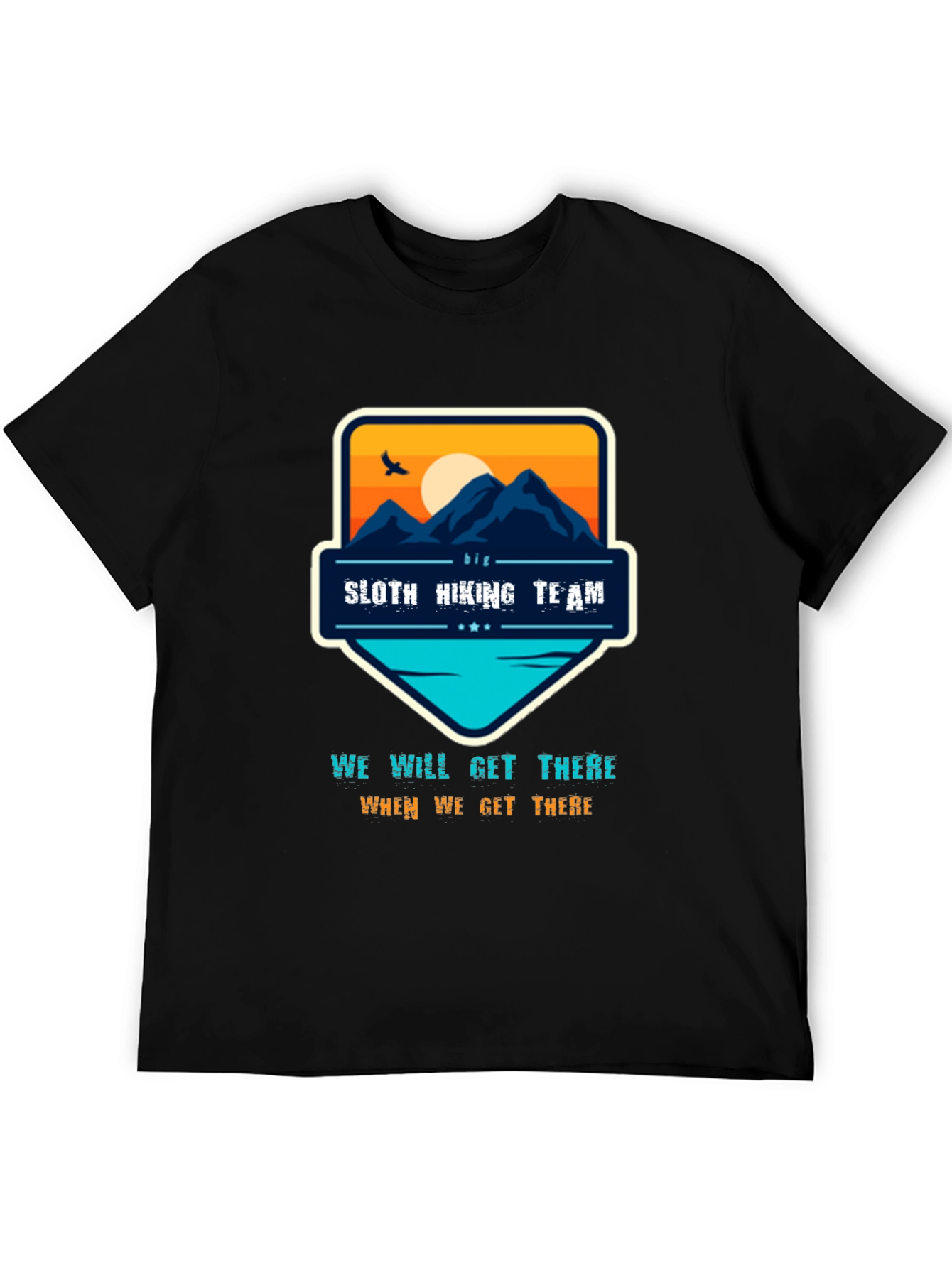 Sloth Hiking Team Tee - We Will Get There Graphic T-Shirt
