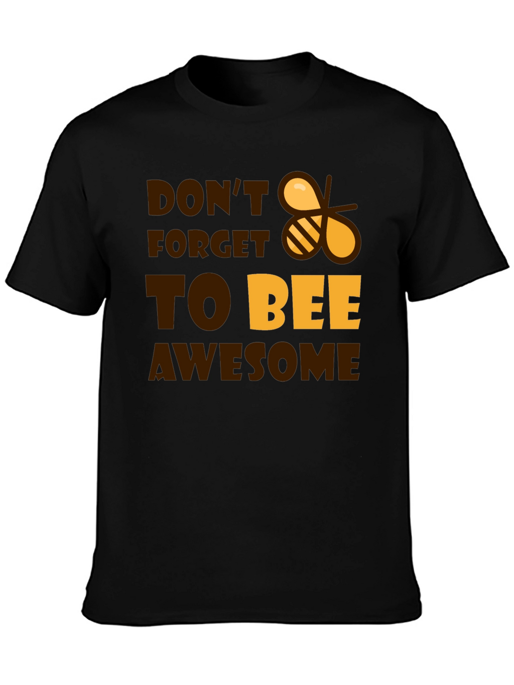 Dont Forget to Bee Awesome Black T-Shirt
