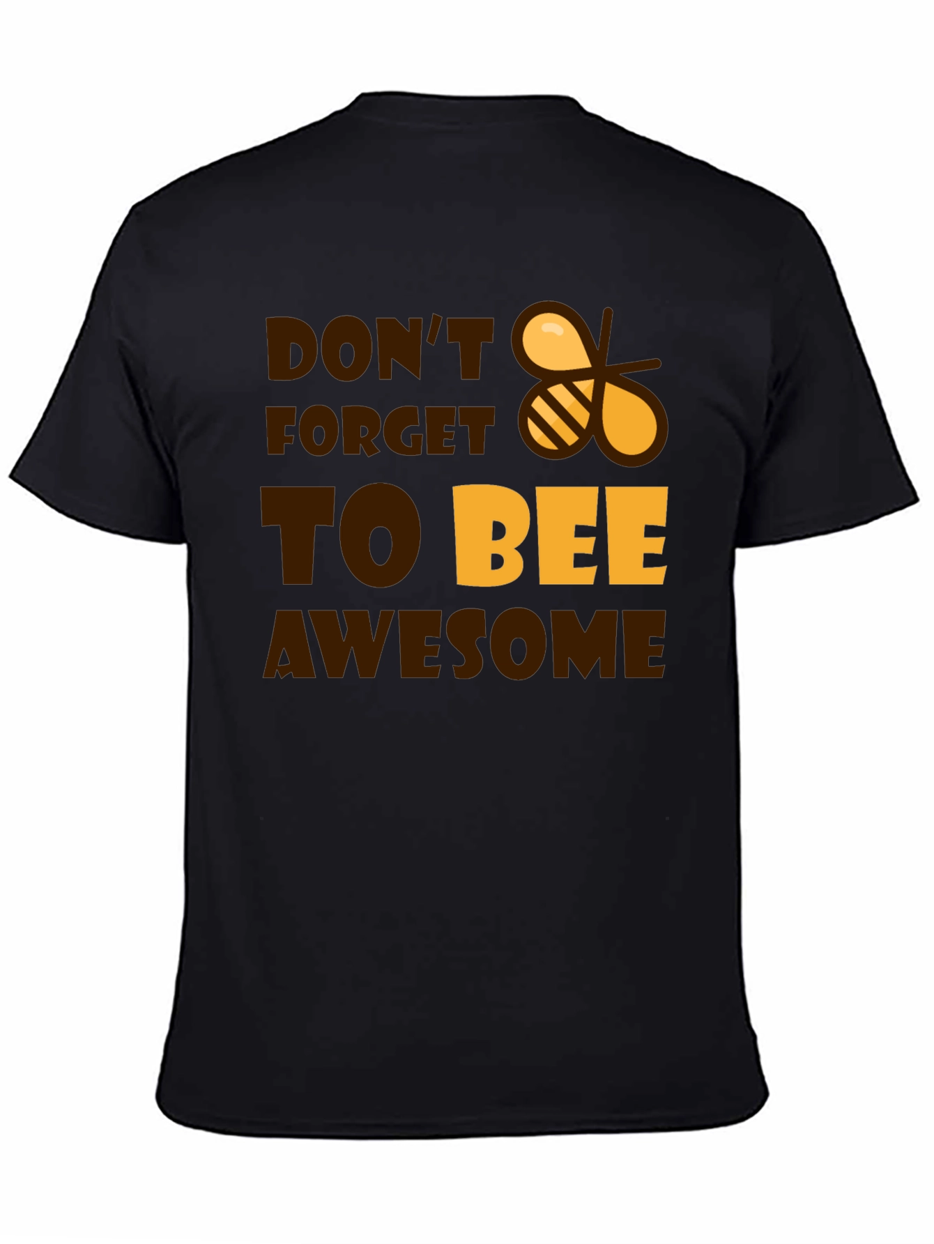 Dont Forget to Bee Awesome Black T-Shirt