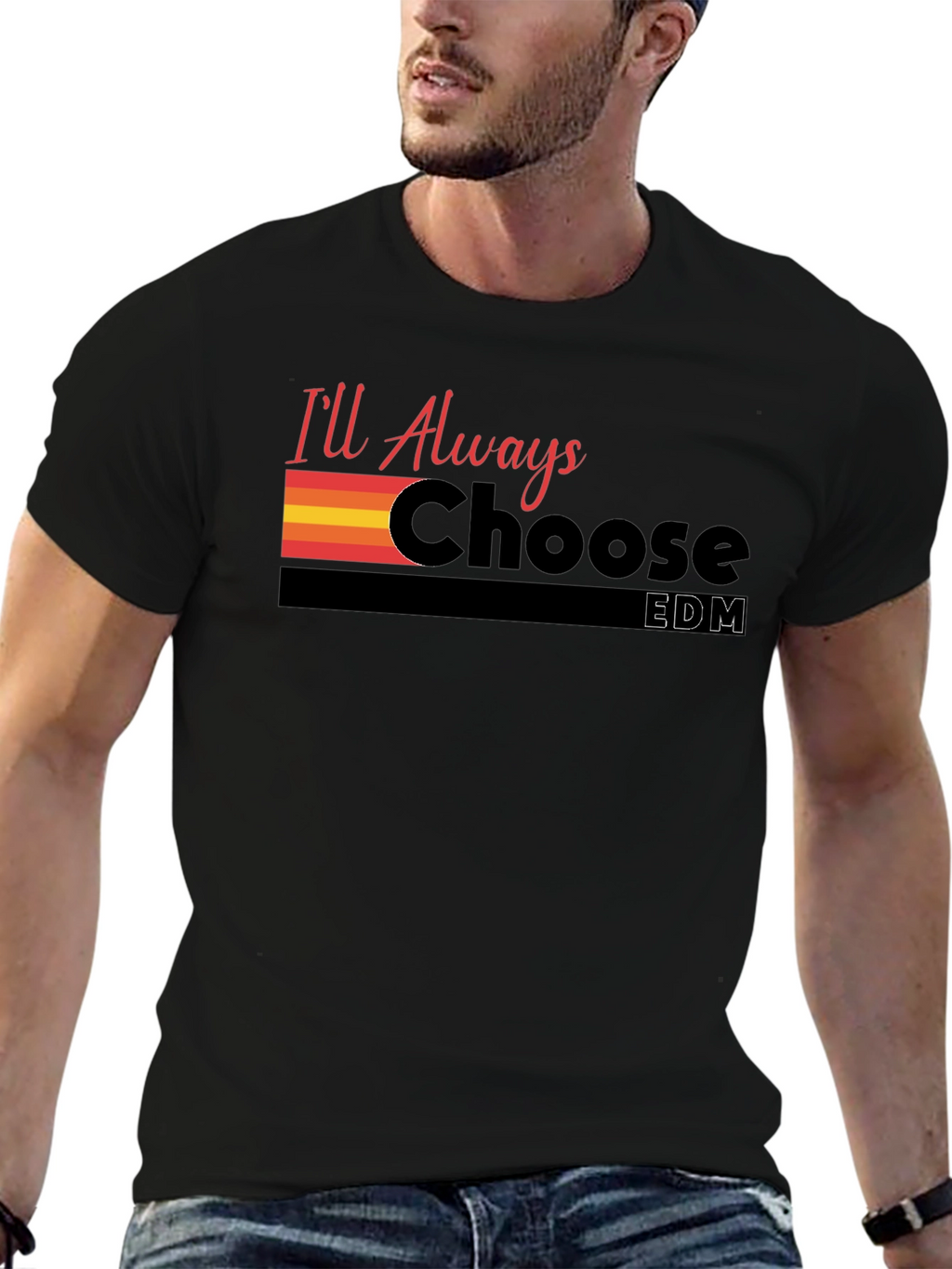 Ill Always Choose EDM Graphic T-Shirt