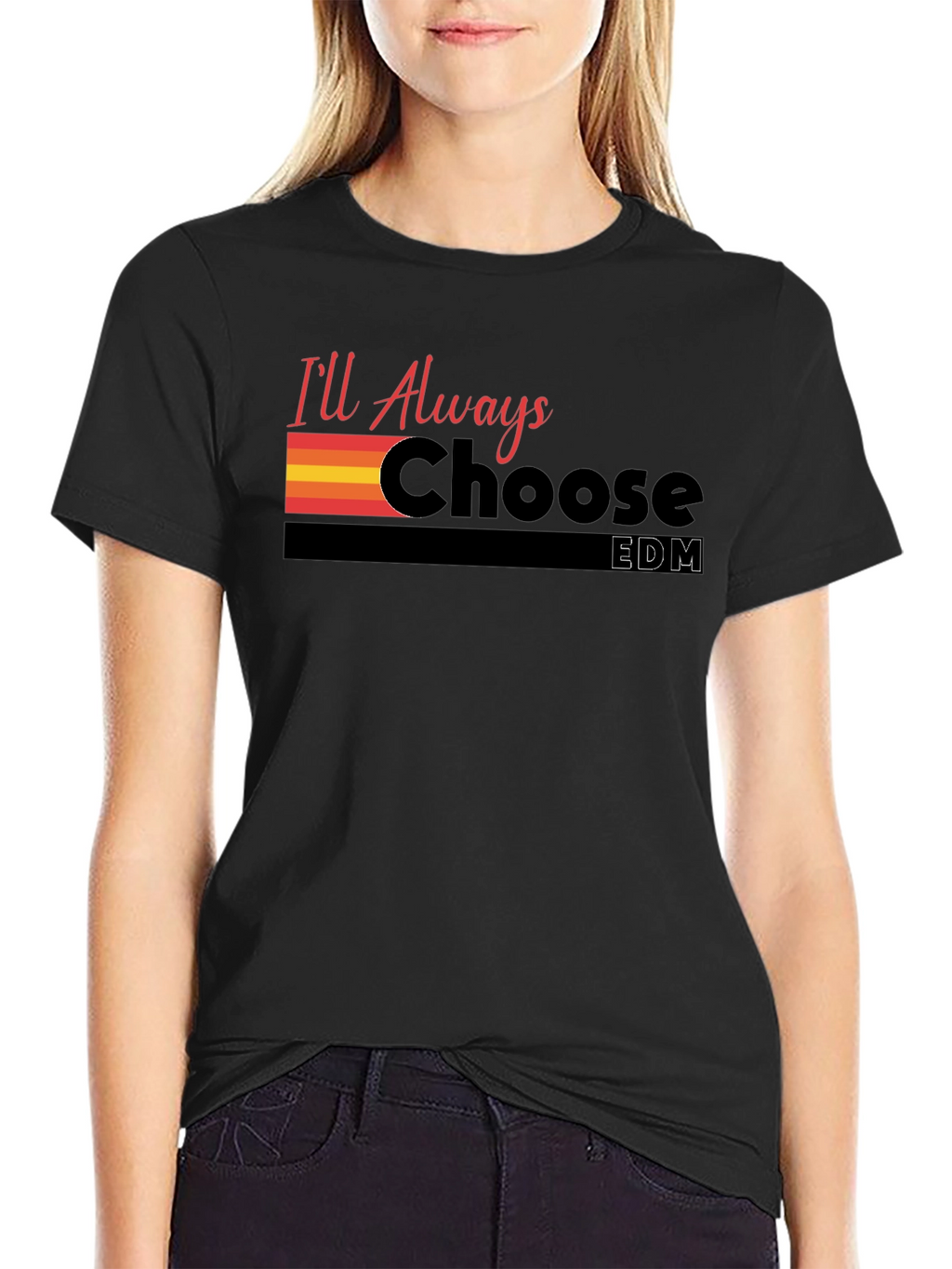 Ill Always Choose EDM Graphic T-Shirt
