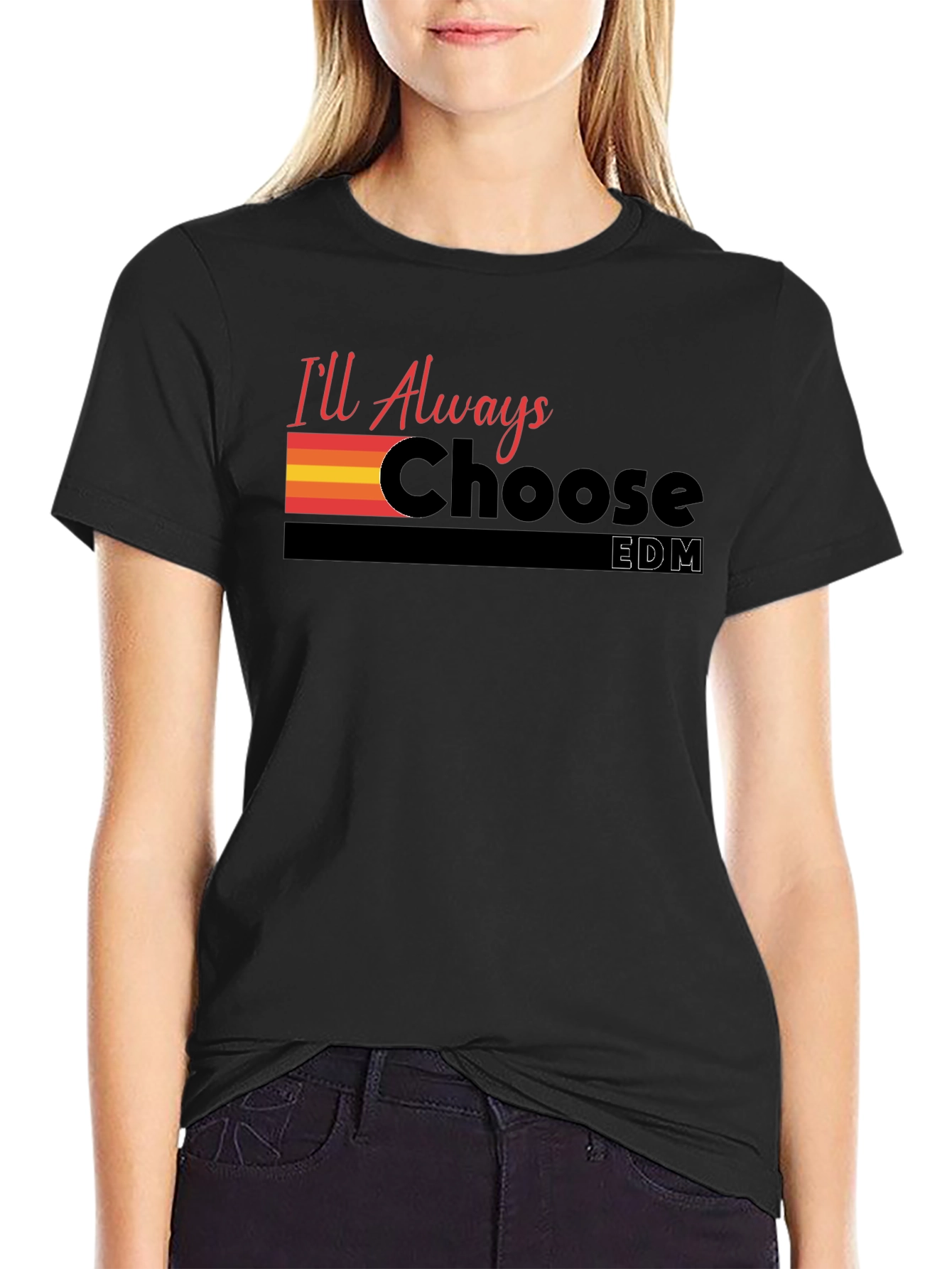 Ill Always Choose EDM Graphic T-Shirt