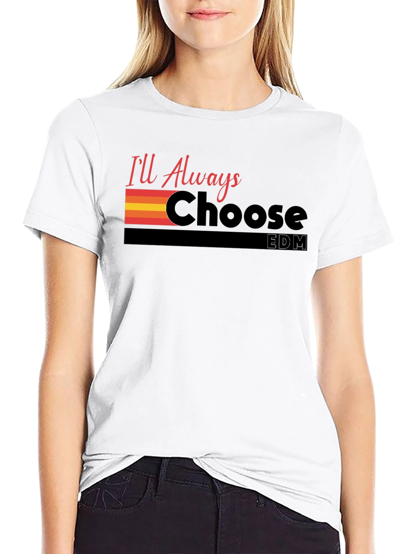 Ill Always Choose EDM Graphic T-Shirt