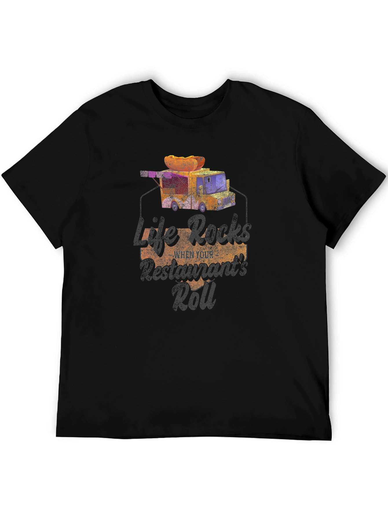 Life Rocks Restaurants Roll T-Shirt