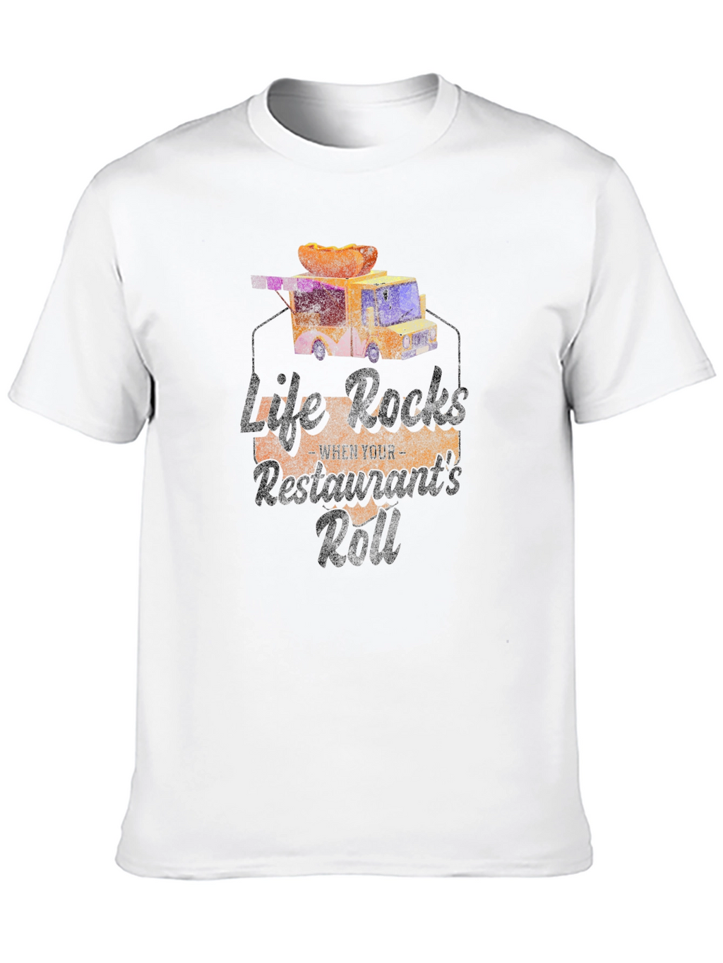 Life Rocks Restaurants Roll T-Shirt