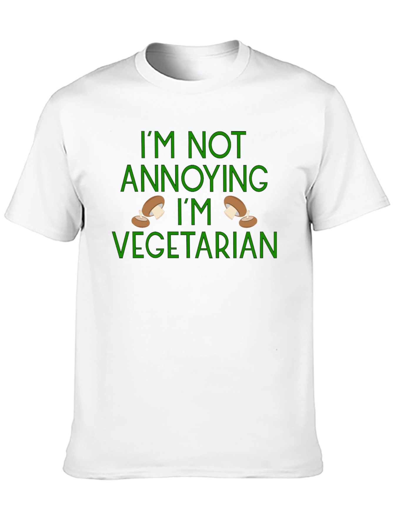 Funny Vegetarian T-Shirt - Im Not Annoying