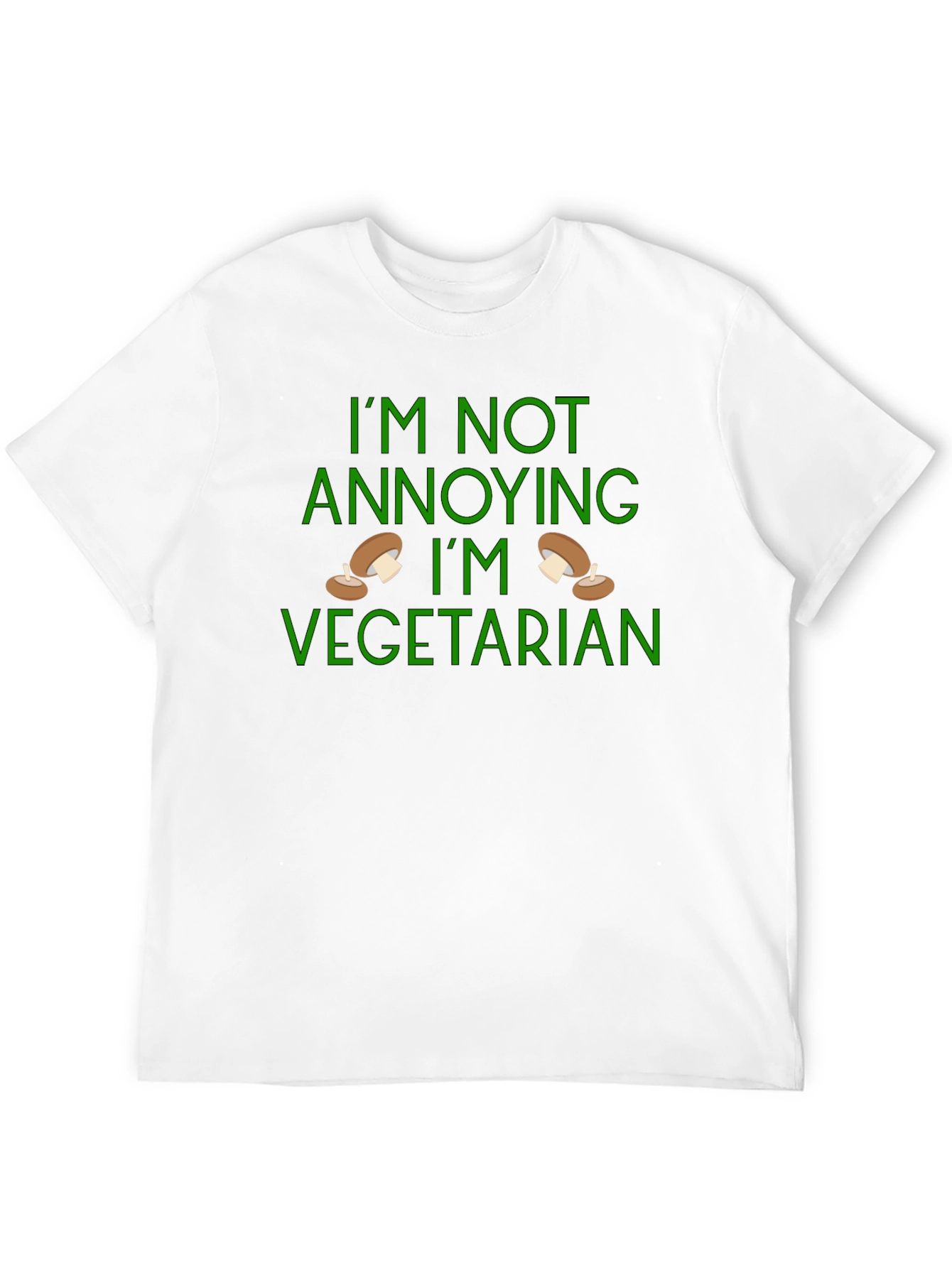 Funny Vegetarian T-Shirt - Im Not Annoying