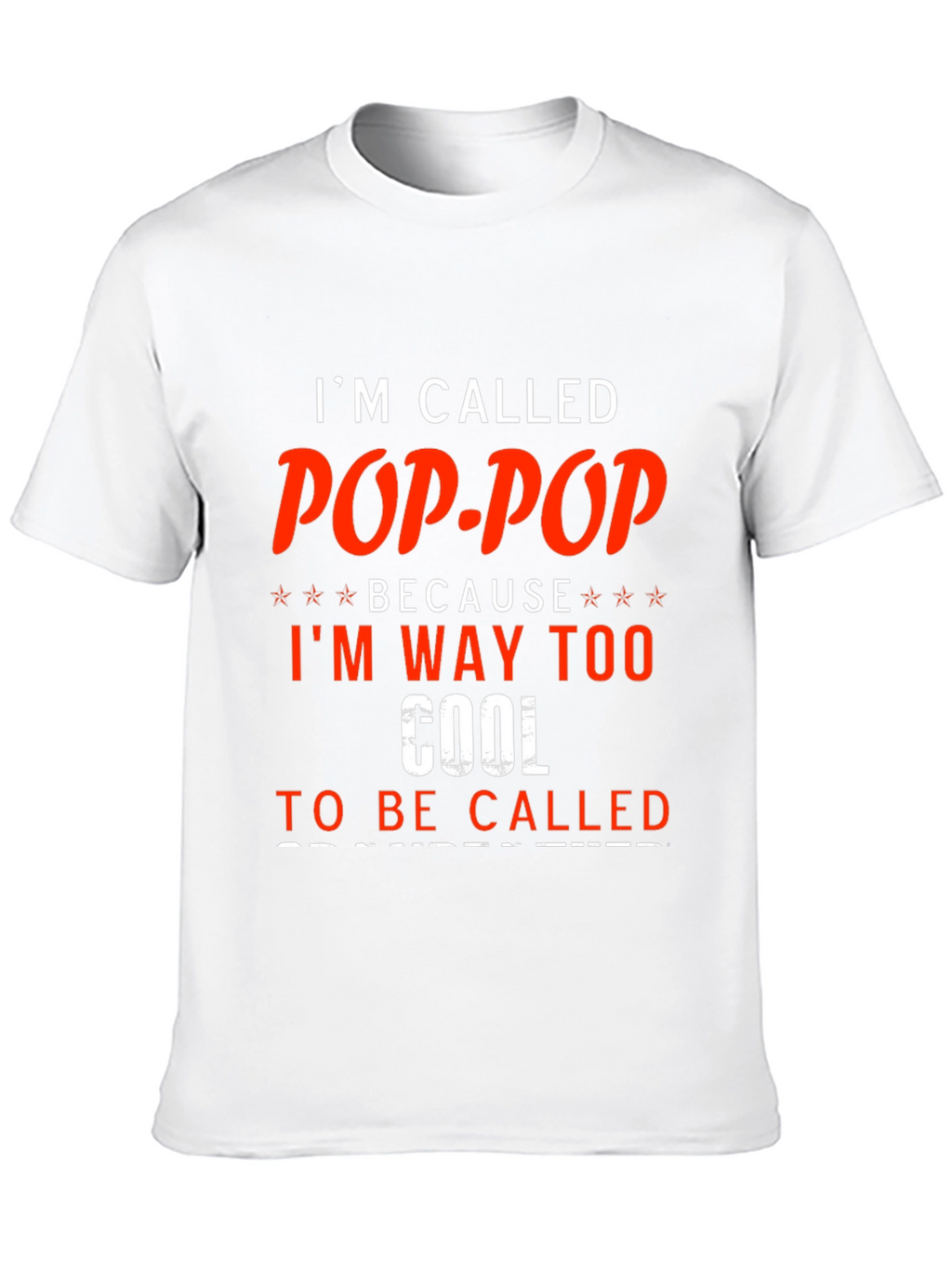 Pop-Pop T-Shirt - Cool Grandfather Tee